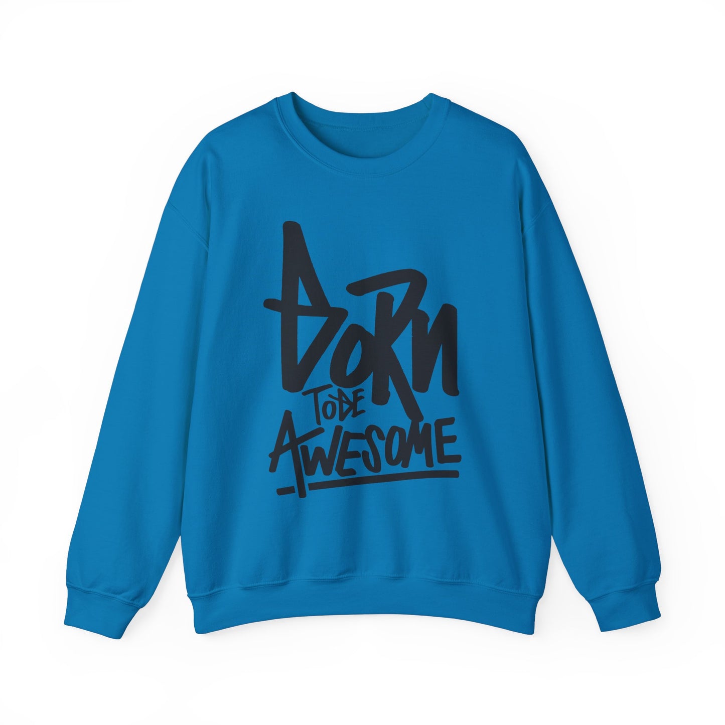 Born To Be Awesome Unisex Heavy Blend™ Crewneck Sweatshirt