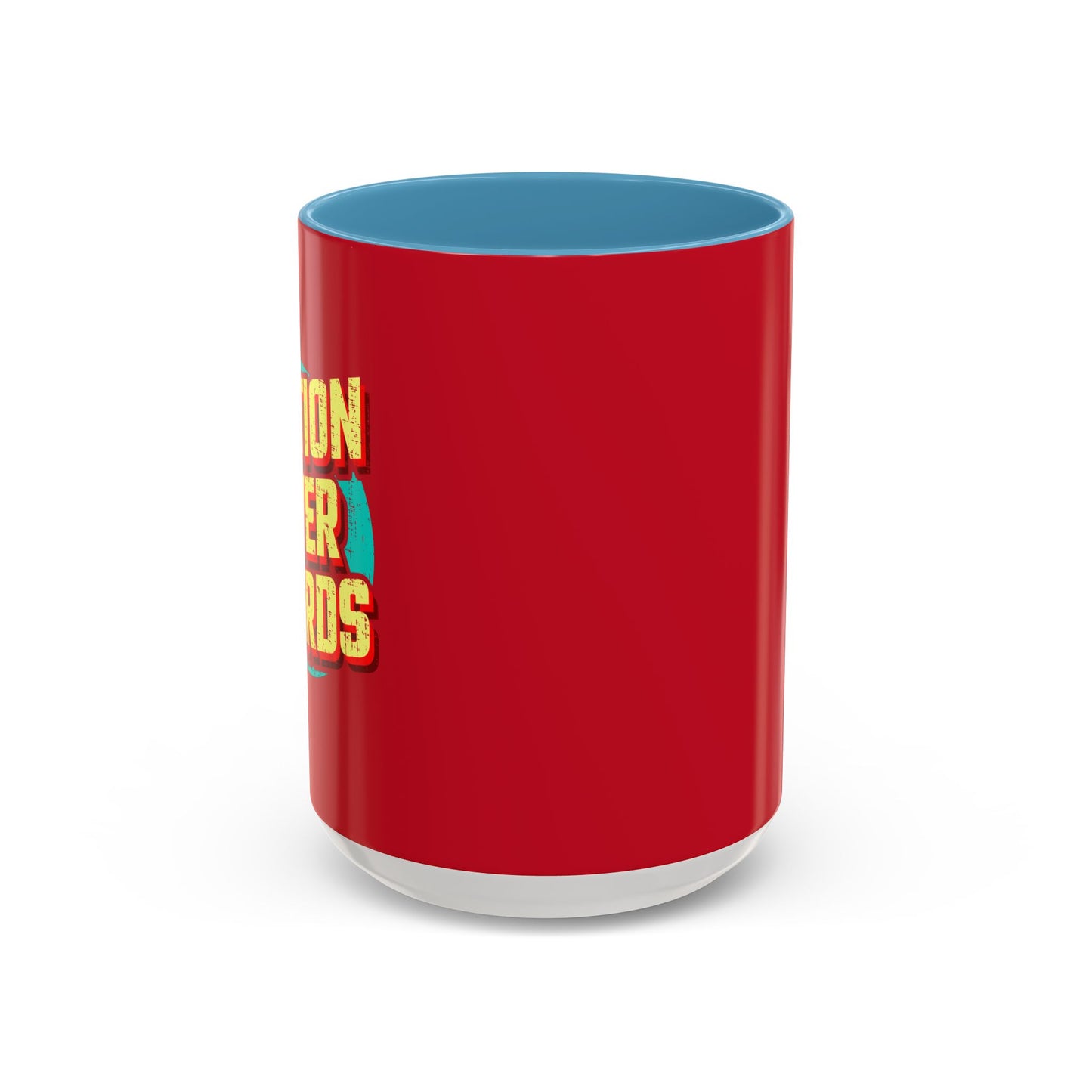 Action Over Words Accent Coffee Mug (11, 15oz)