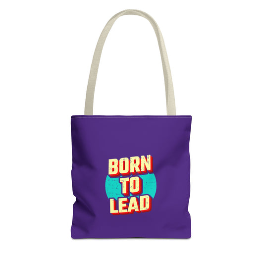 Born To Lead Tote Bag (AOP)