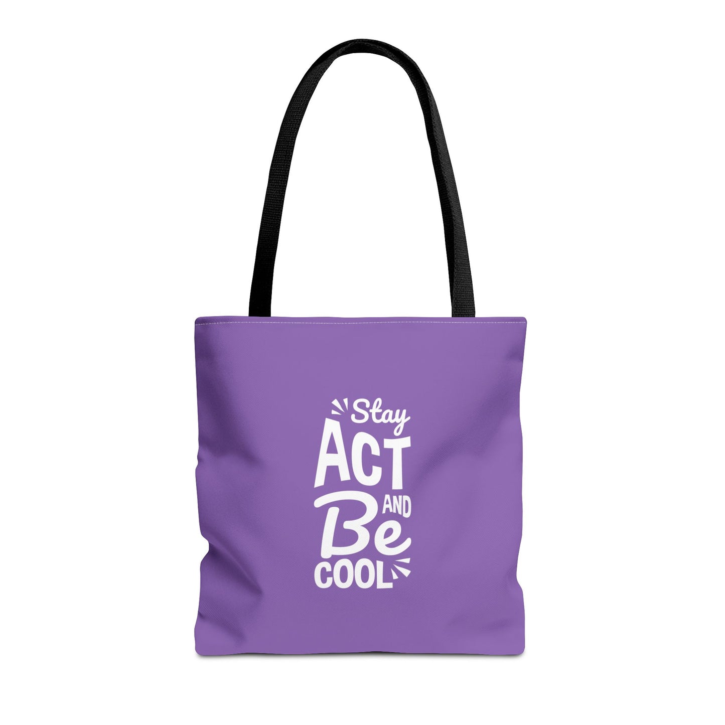 Stay Act And Be Cool Tote Bag (AOP)