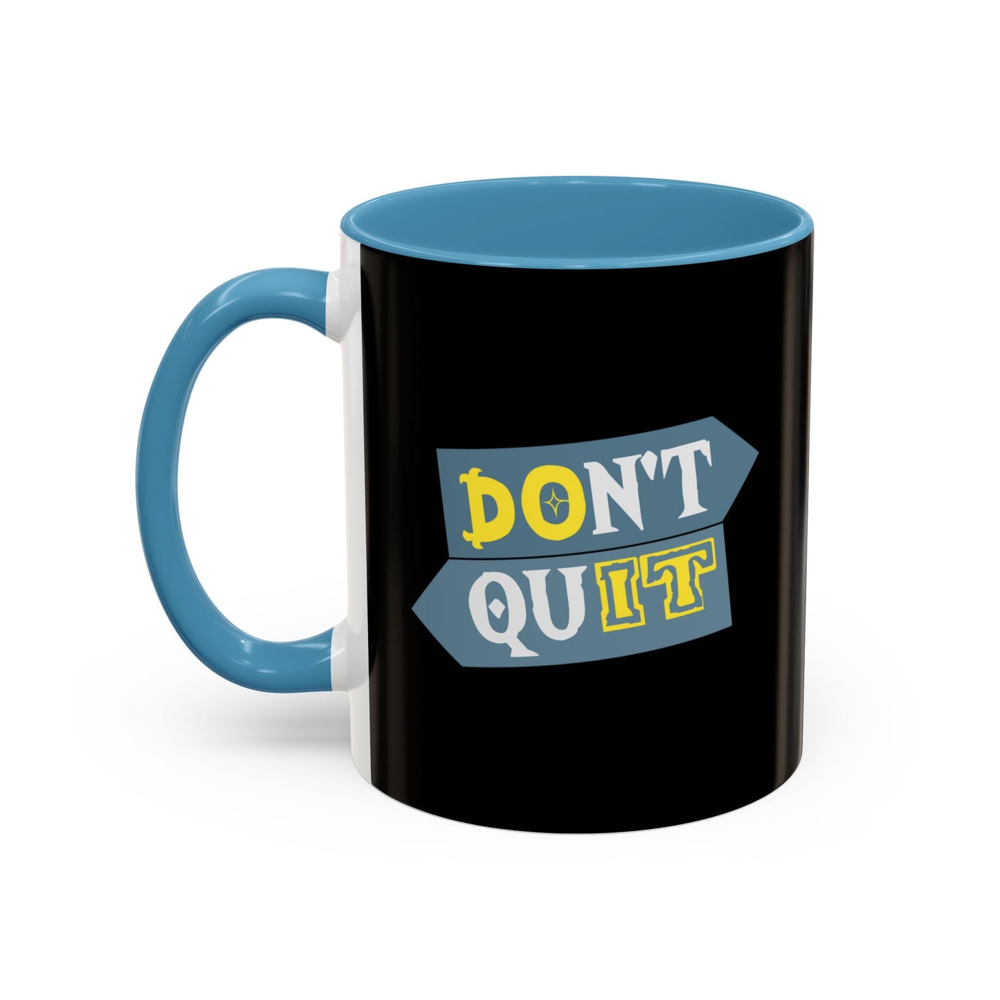 Don't Quit Accent Coffee Mug (11, 15oz)
