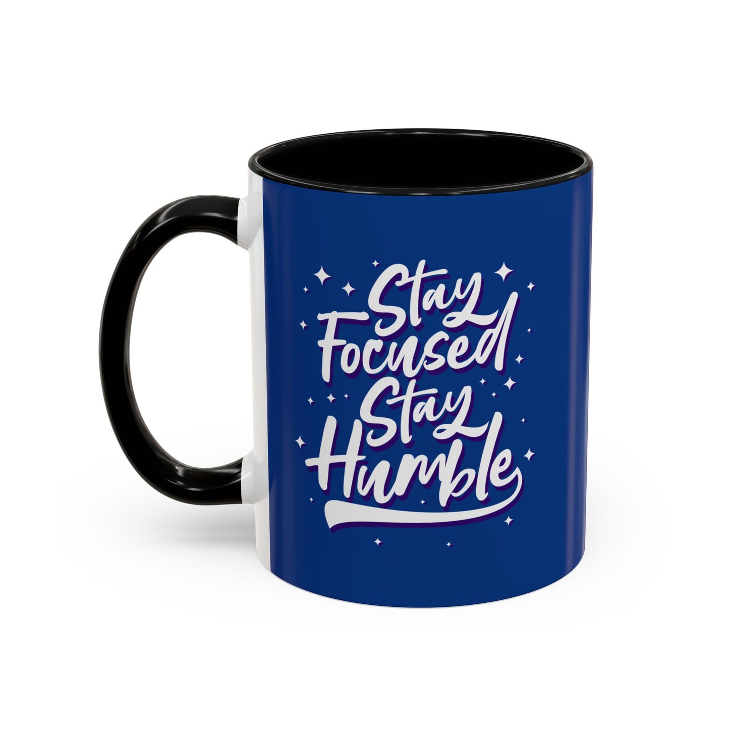 Stay Focused Stay Humble Accent Coffee Mug (11, 15oz)
