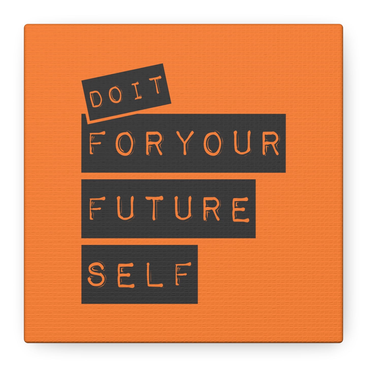 Do It For Your Future Self Matte Canvas, Stretched, 1.25"