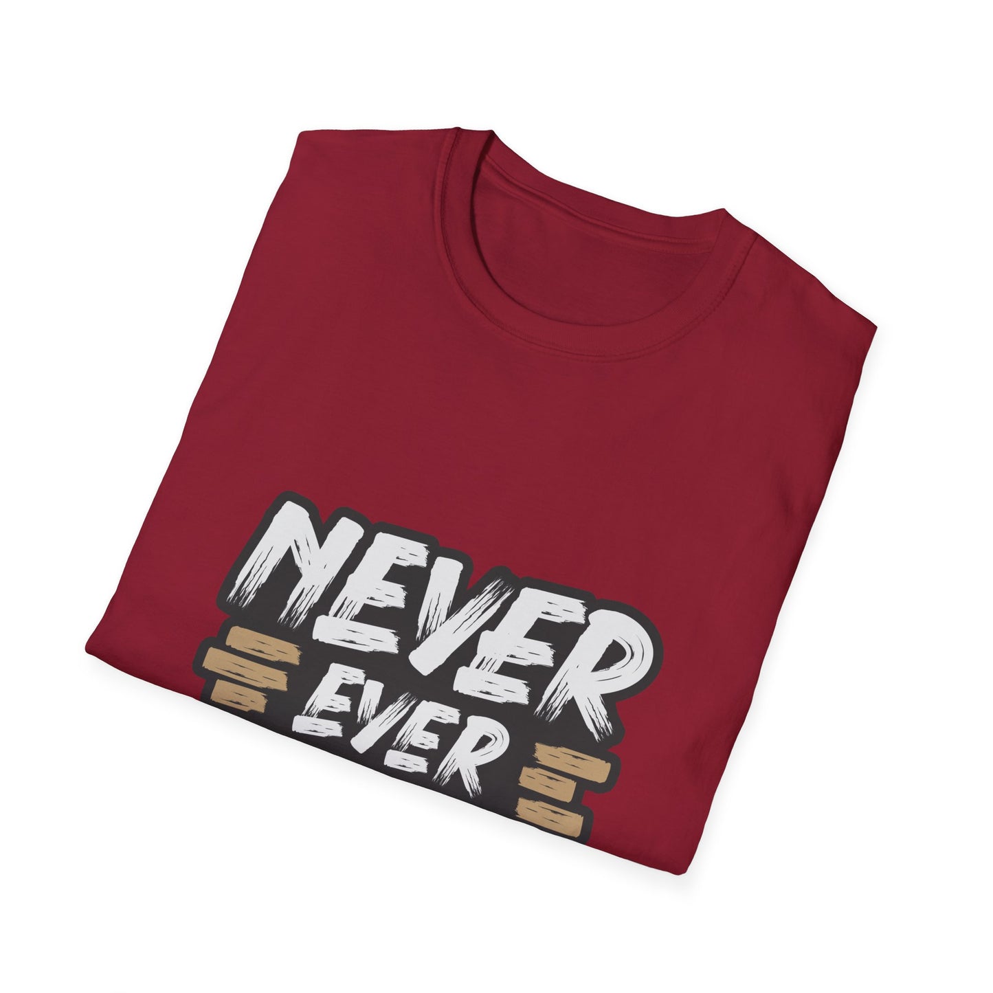 Never Ever Give Up Unisex Softstyle T-Shirt