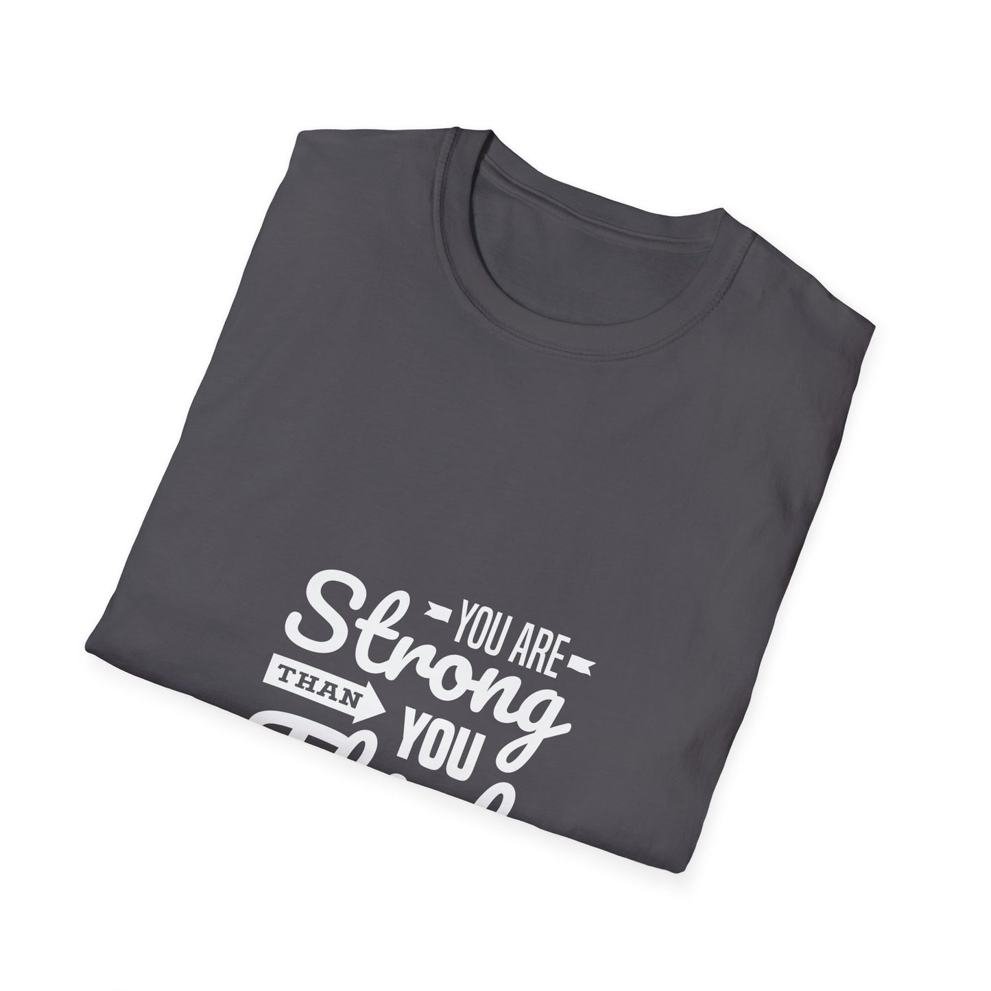 You Are Strong Than You Think Unisex Softstyle T-Shirt