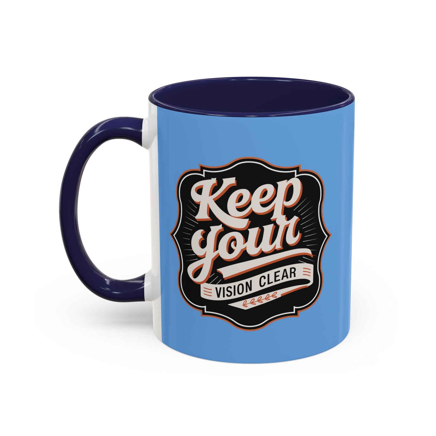 Keep Your Vision Clear Accent Coffee Mug (11, 15oz)