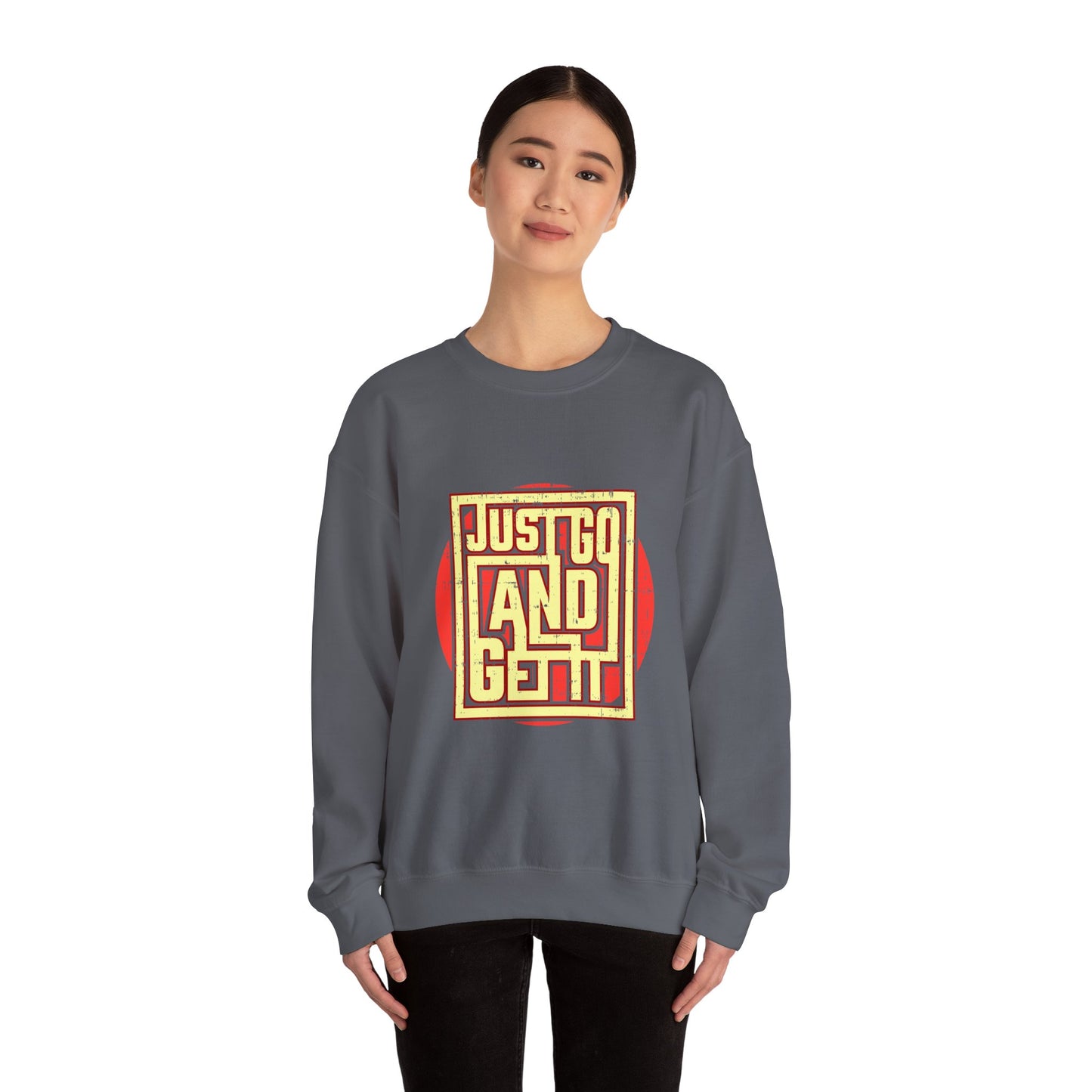 Just Go And Get It Unisex Heavy Blend™ Crewneck Sweatshirt