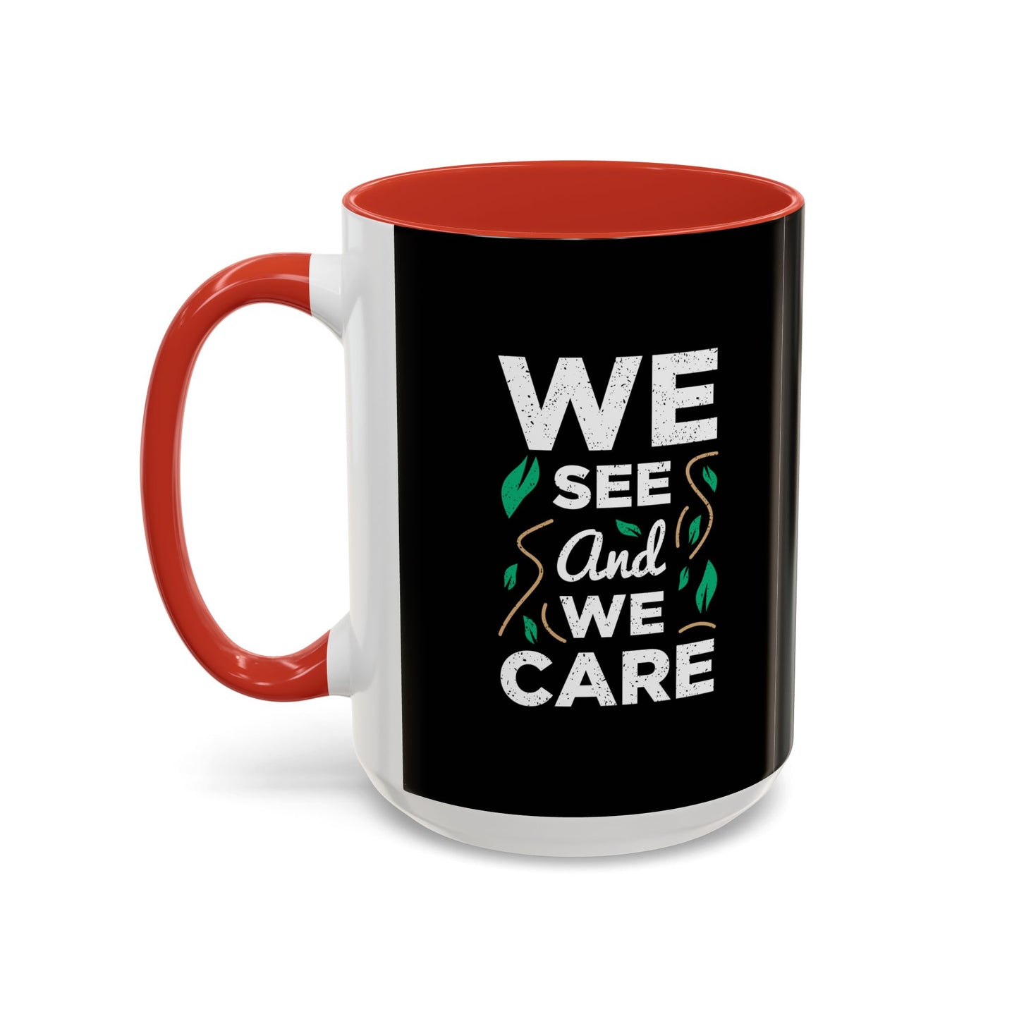 We See And We Care Accent Coffee Mug (11, 15oz)
