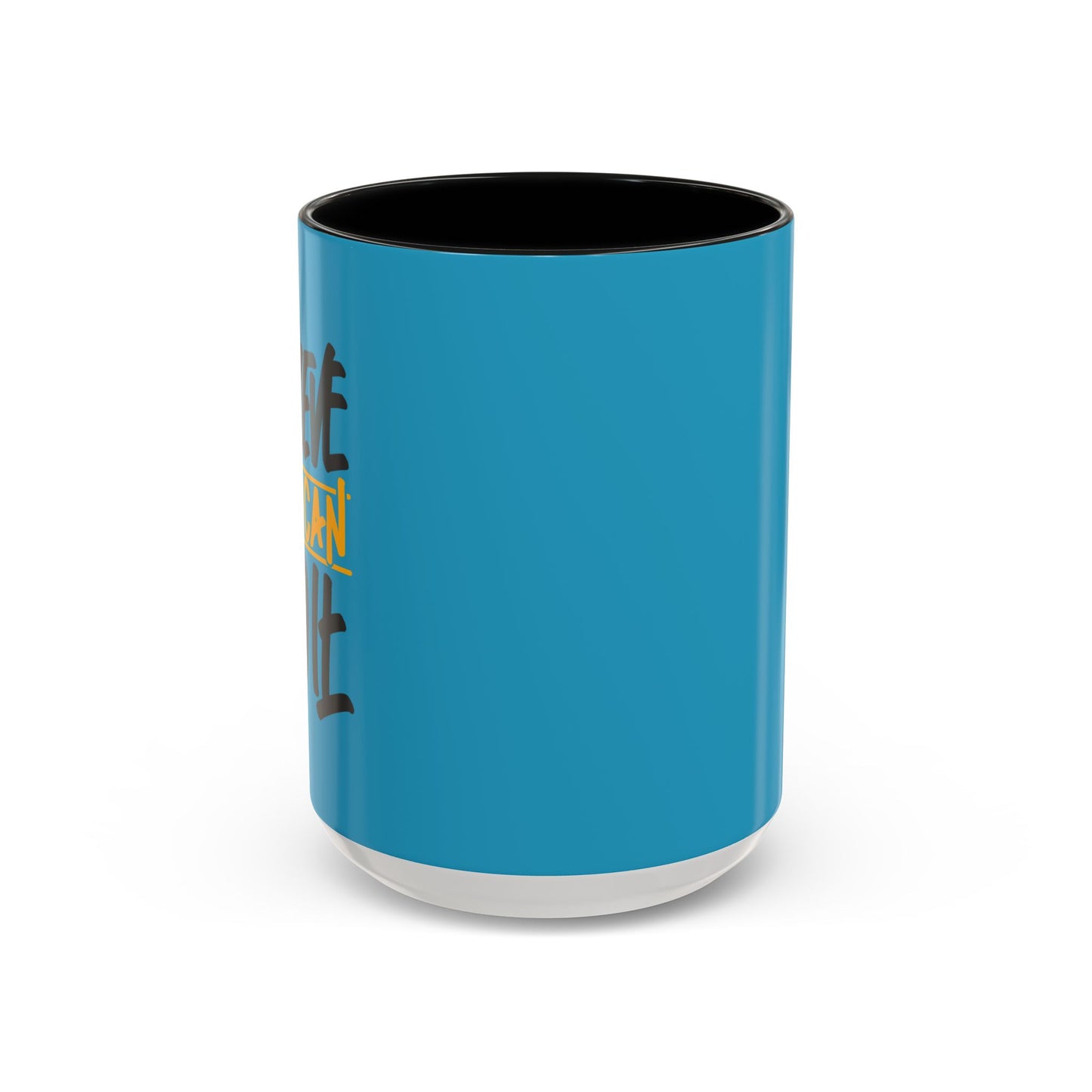 Believe You Can Do It Accent Coffee Mug (11, 15oz)