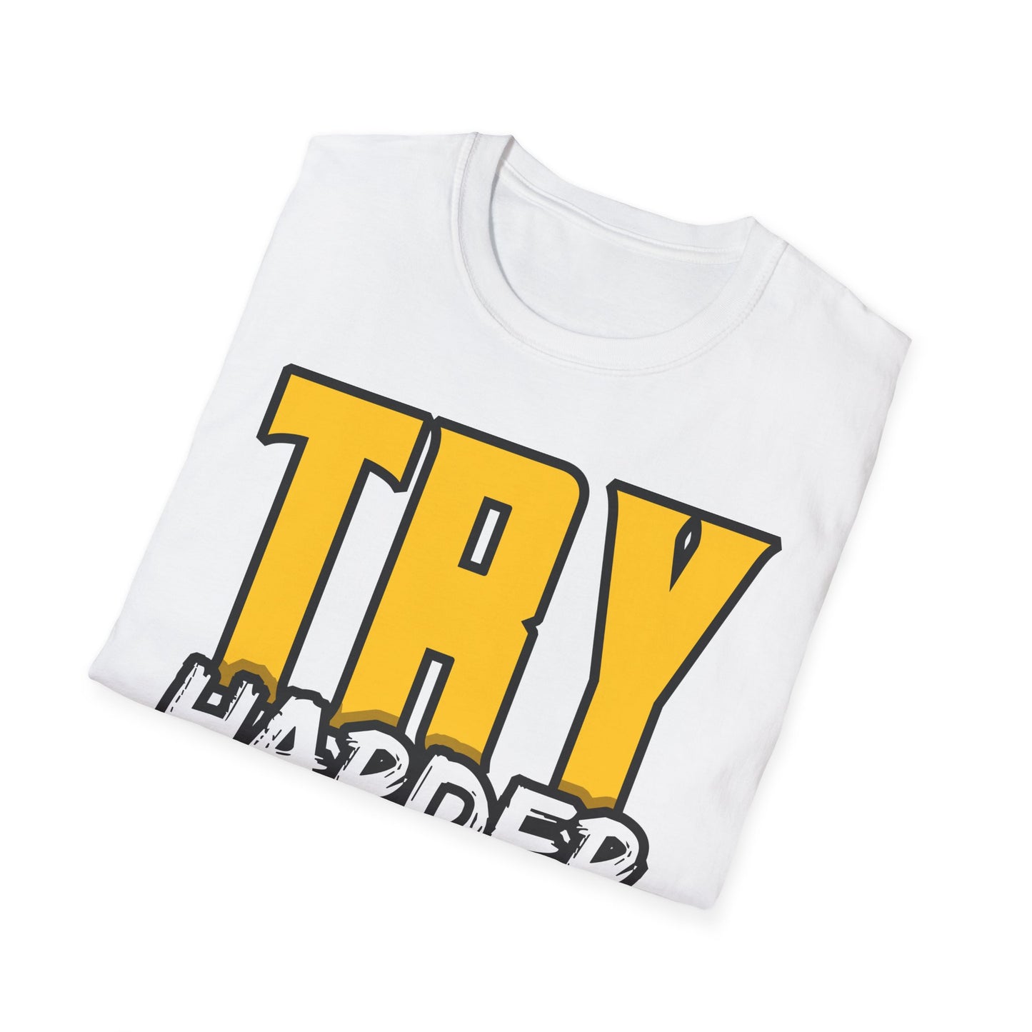Try Harder Today Unisex Softstyle T-Shirt