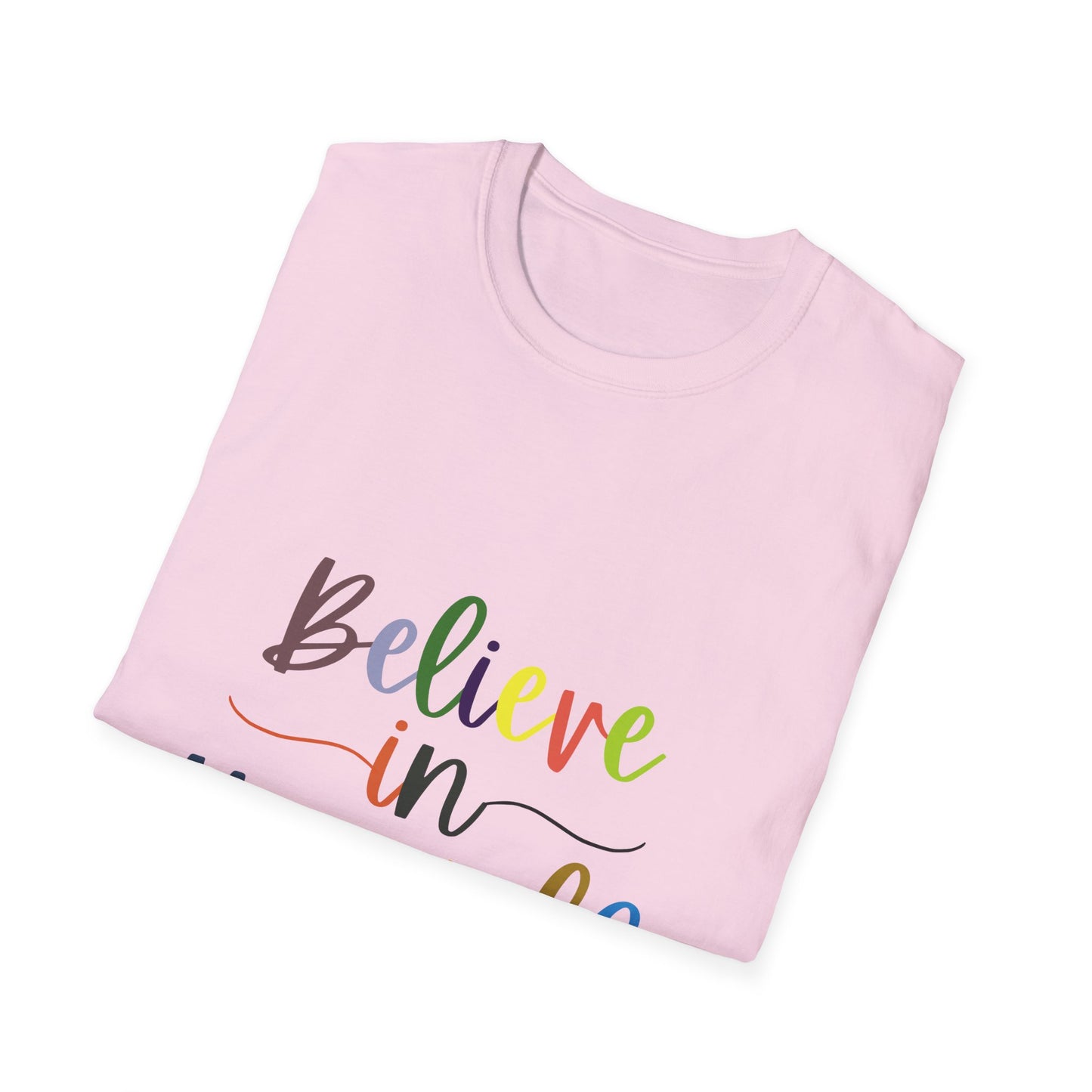 Believe In Your Self  Unisex Softstyle T-Shirt
