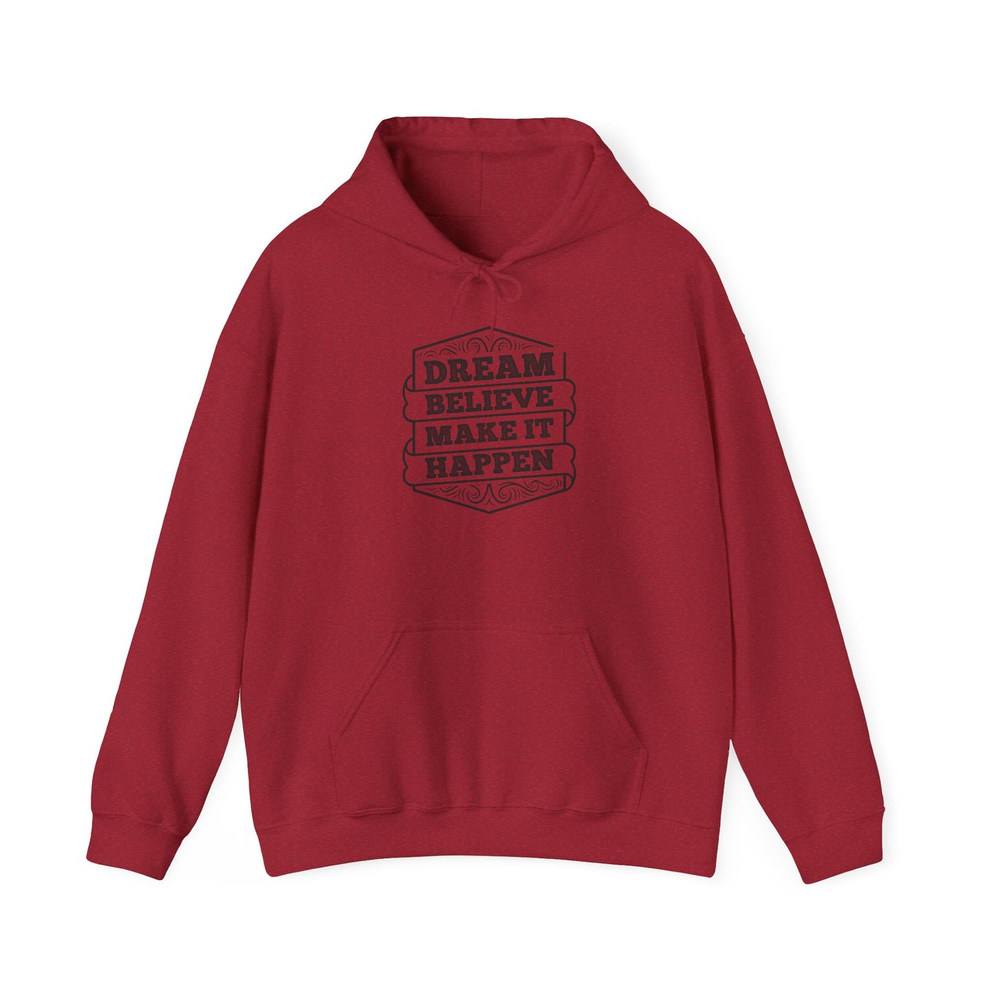 Dream Believe Make It Happen Unisex Heavy Blend™ Hooded Sweatshirt