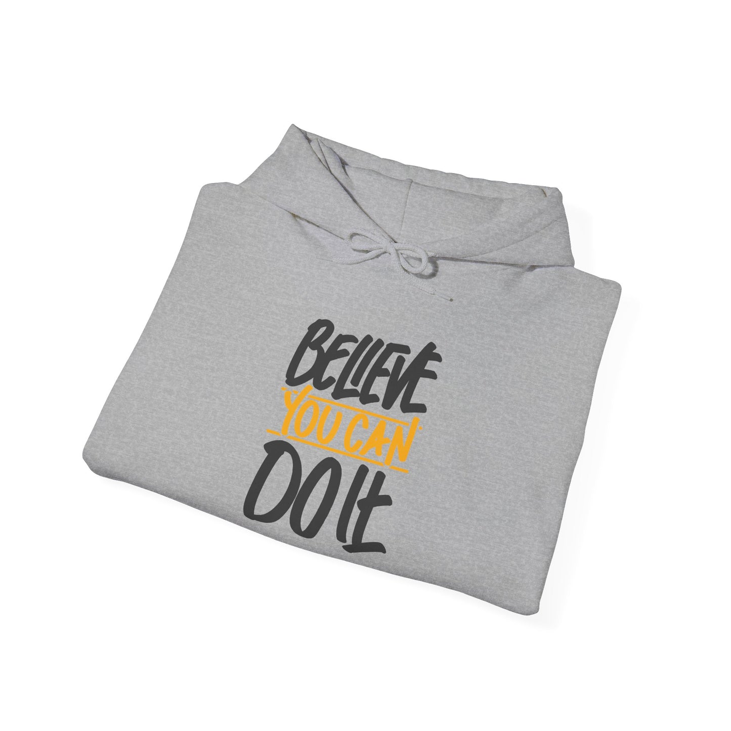 Believe You Can Do It Unisex Heavy Blend™ Hooded Sweatshirt