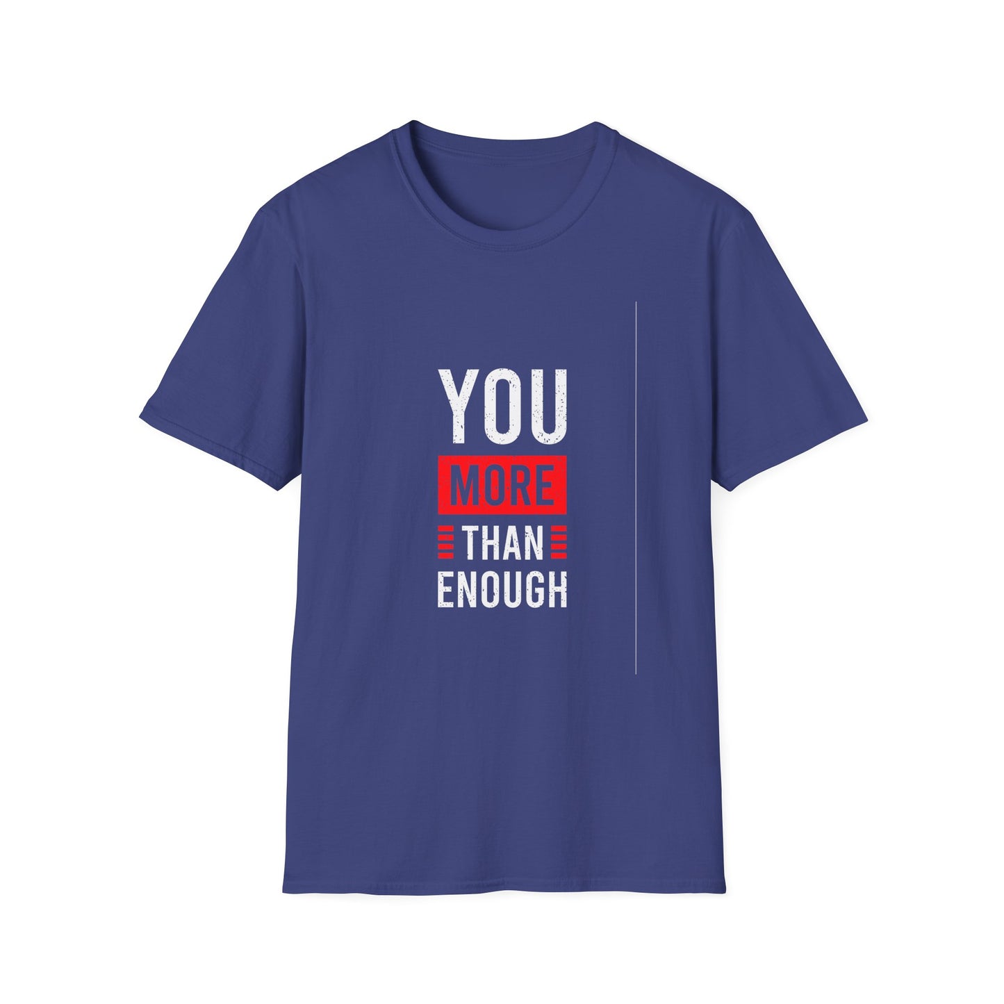 You More Than Enough Unisex Softstyle T-Shirt
