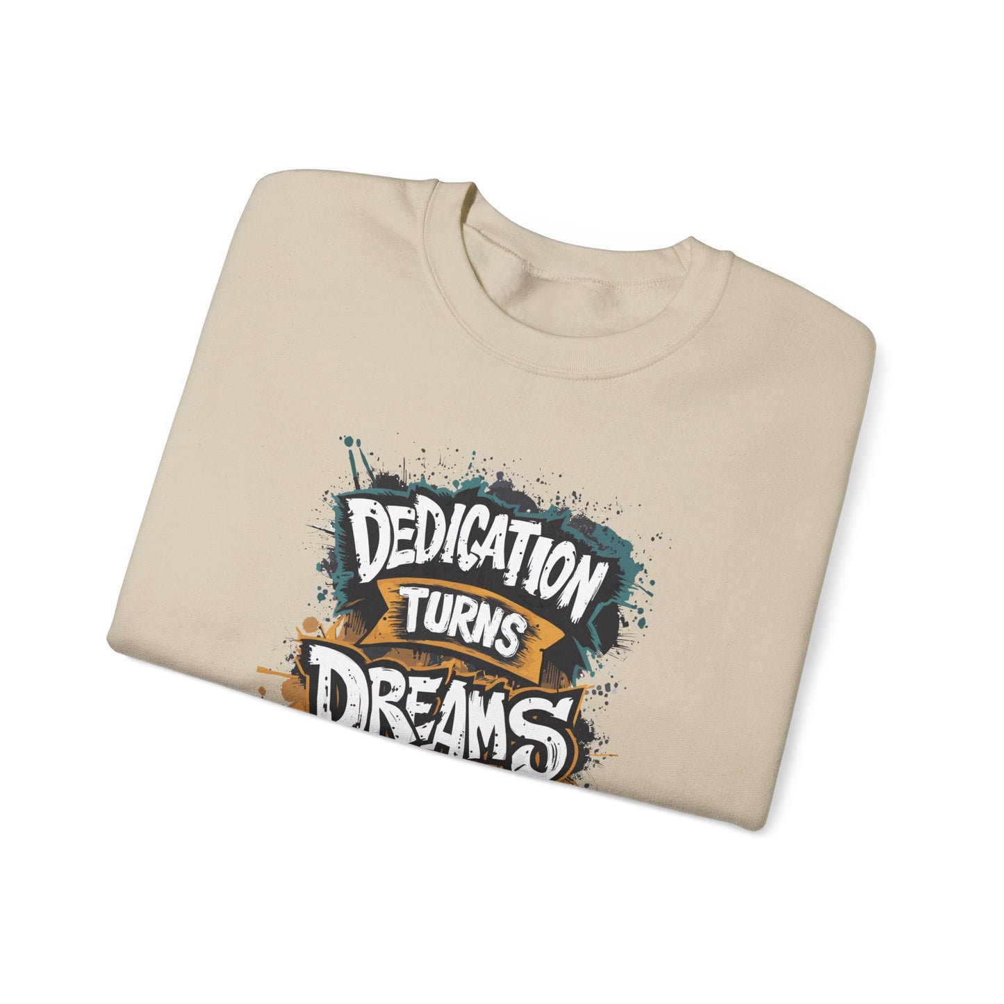 Dedication Turns Dreams Into Reality Unisex Heavy Blend™ Crewneck Sweatshirt
