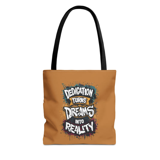 Dedication Turns Dreams Into Reality Tote Bag (AOP)