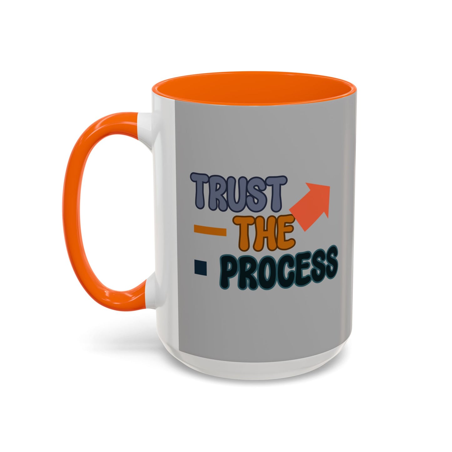 Trust The Process Accent Coffee Mug (11, 15oz)