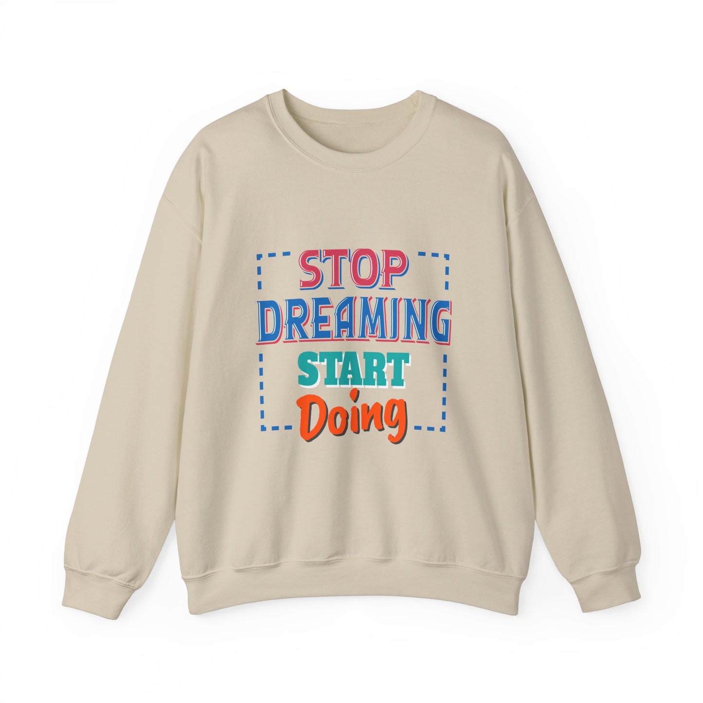 Stop Dreaming Start Doing Unisex Heavy Blend™ Crewneck Sweatshirt