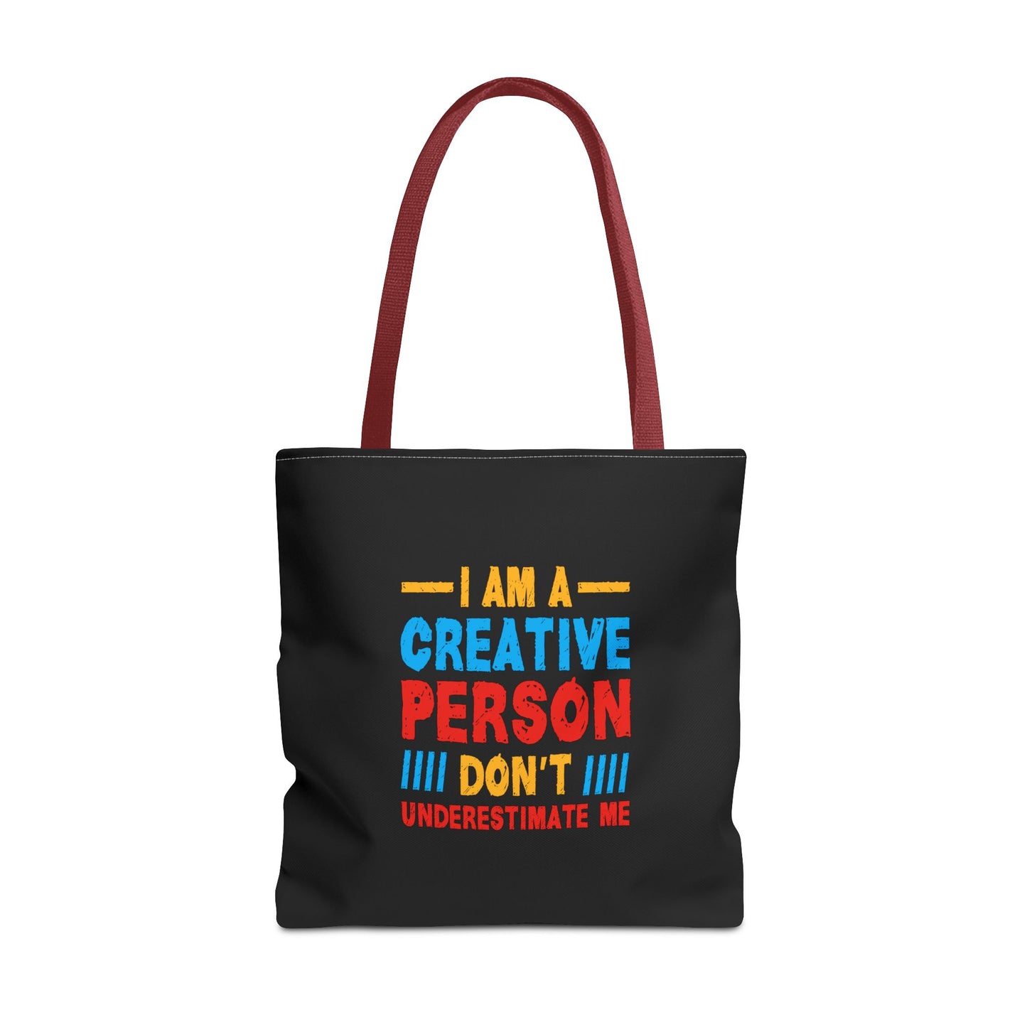 I Am A Creative Person Don't Underestimate Me Tote Bag (AOP)