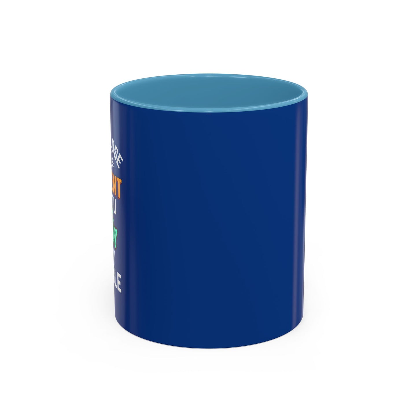 If You Loss Be Patient If You Win Stay Humble Accent Coffee Mug (11, 15oz)