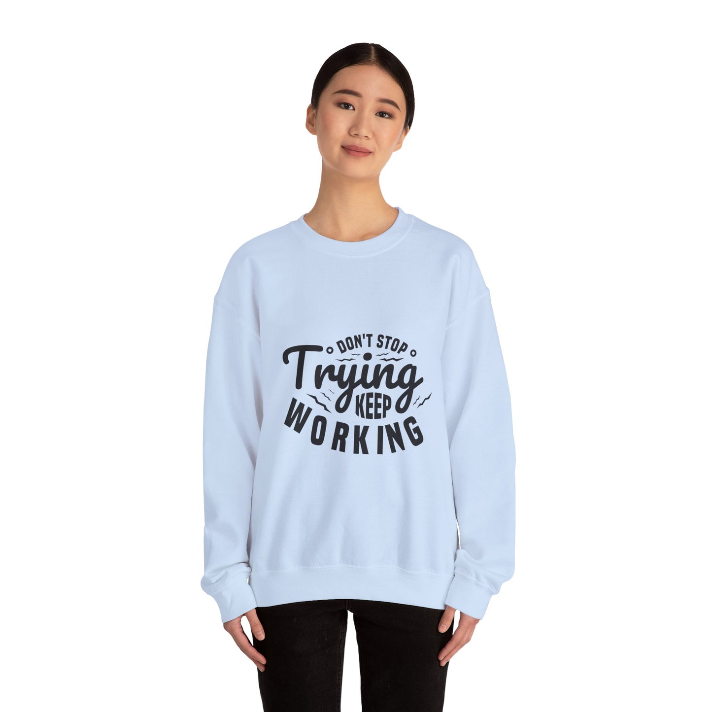 Don't Trying Keep Working Unisex Heavy Blend™ Crewneck Sweatshirt