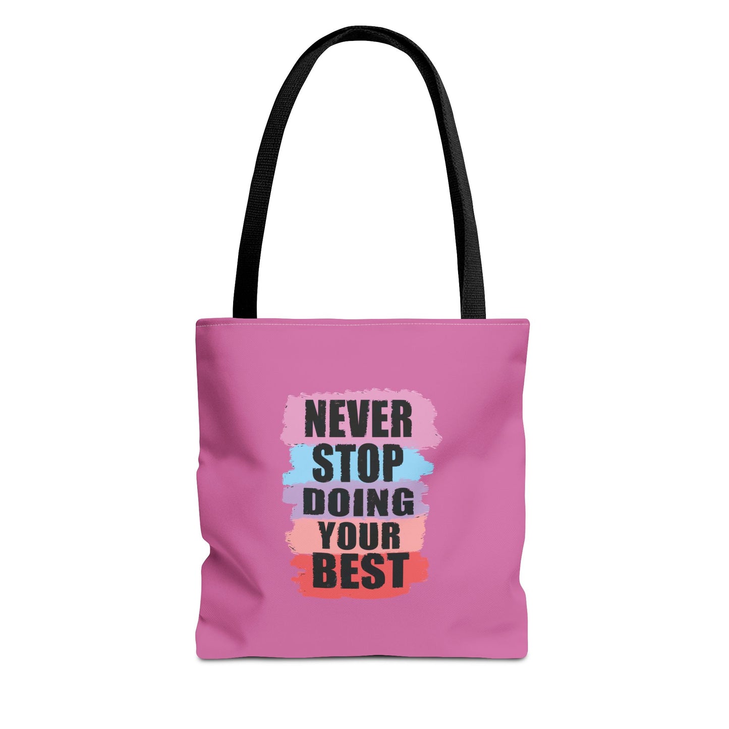 Never Stop Doing Your Best Tote Bag (AOP)