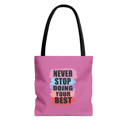 Never Stop Doing Your Best Tote Bag (AOP)