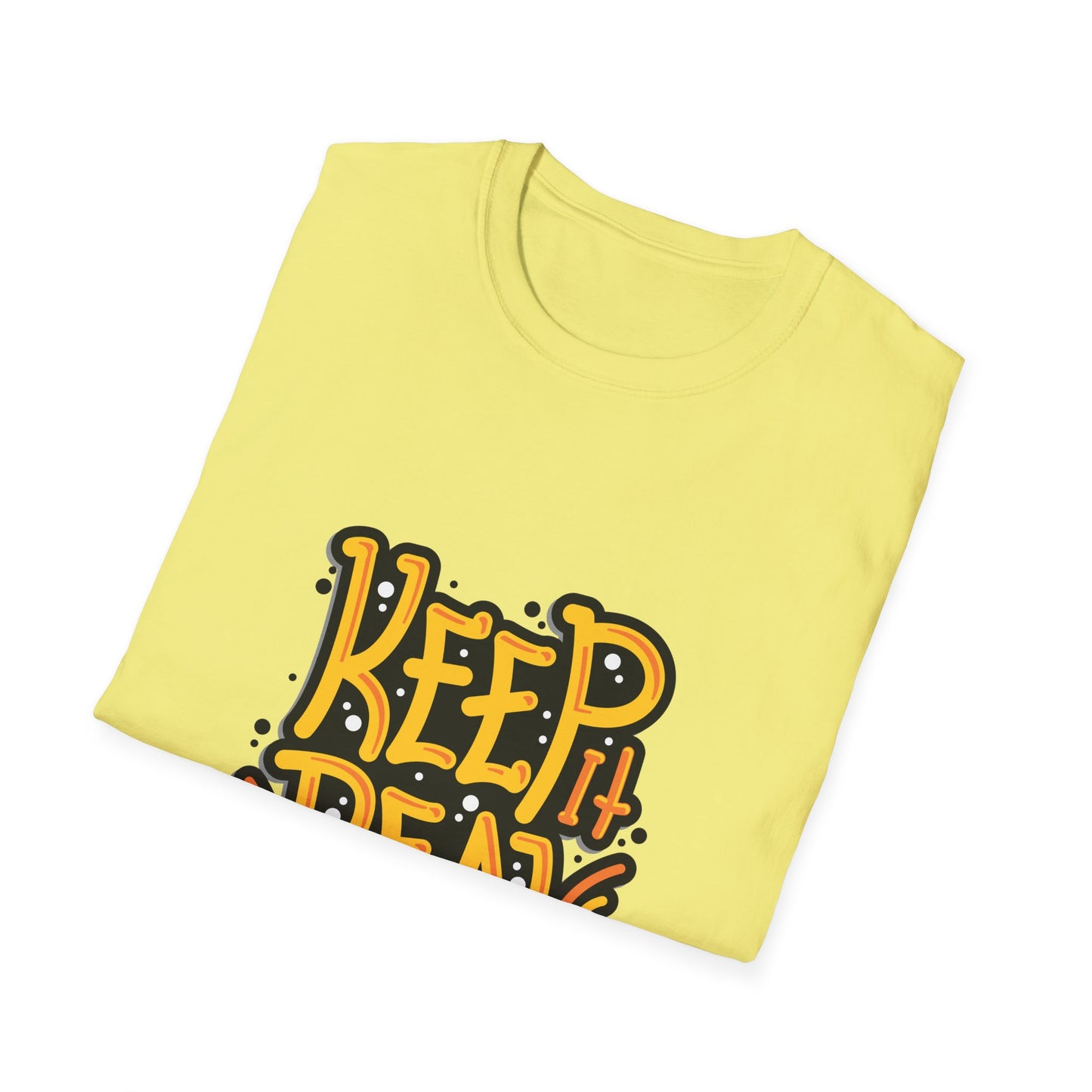 Keep It Real Unisex Softstyle T-Shirt