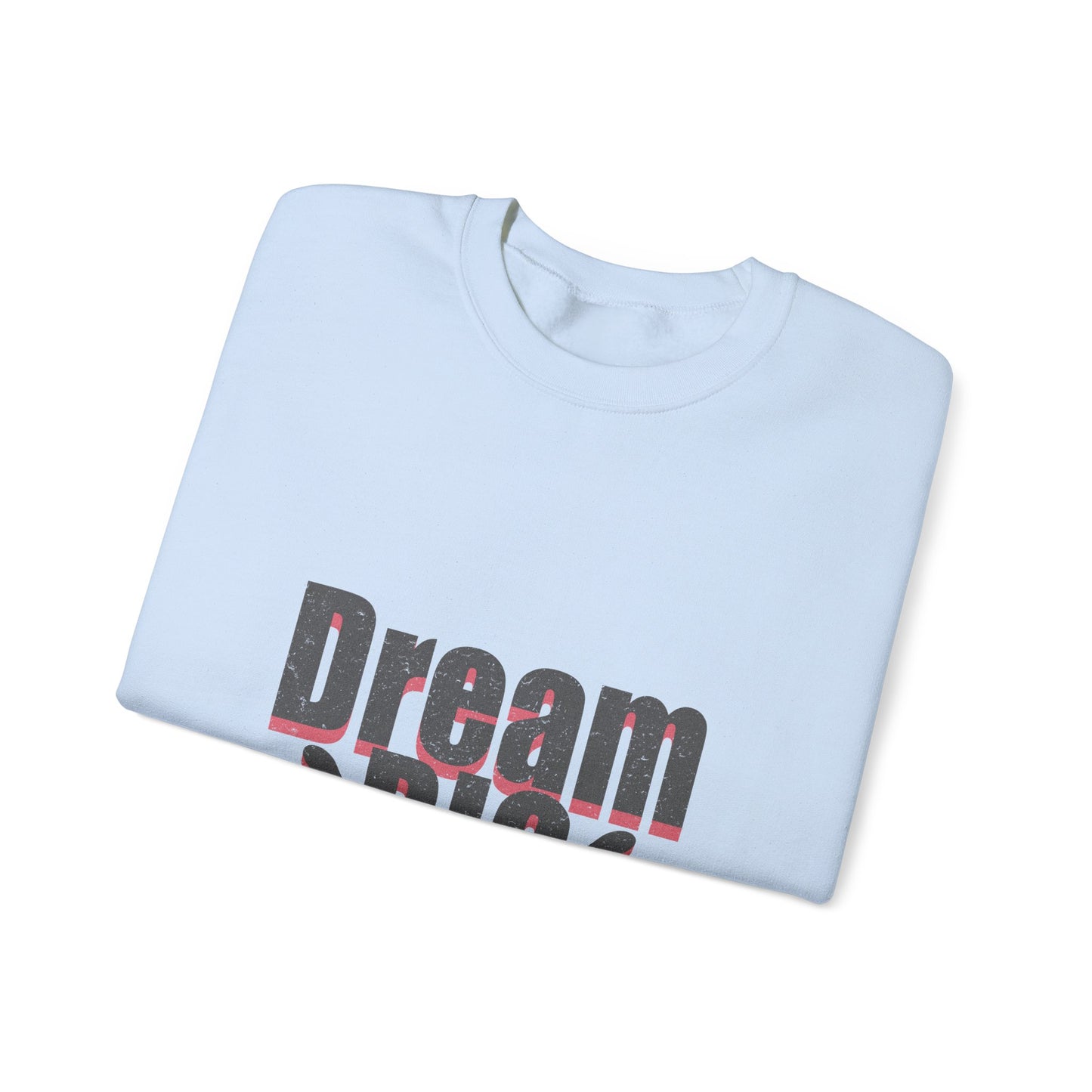 Dream Big Distressed Unisex Heavy Blend™ Crewneck Sweatshirt