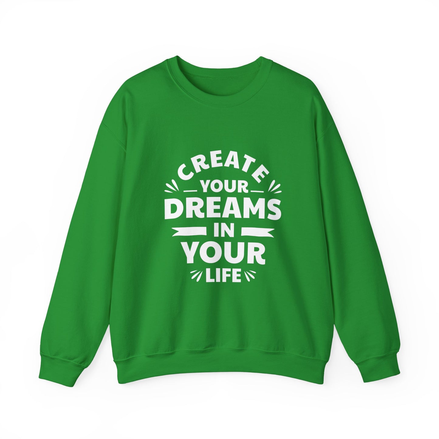 Create Your Dreams In Your Life Unisex Heavy Blend™ Crewneck Sweatshirt