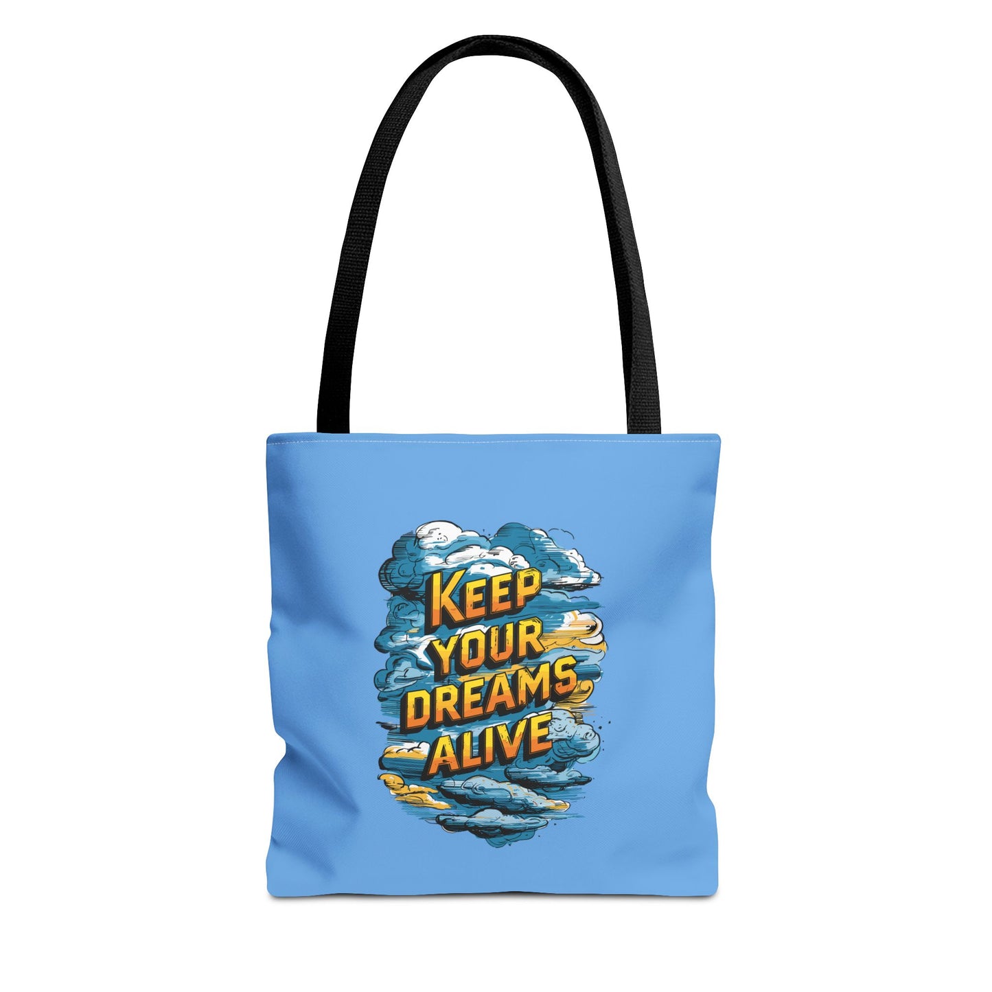 Keep Your Dreams Alive Tote Bag (AOP)