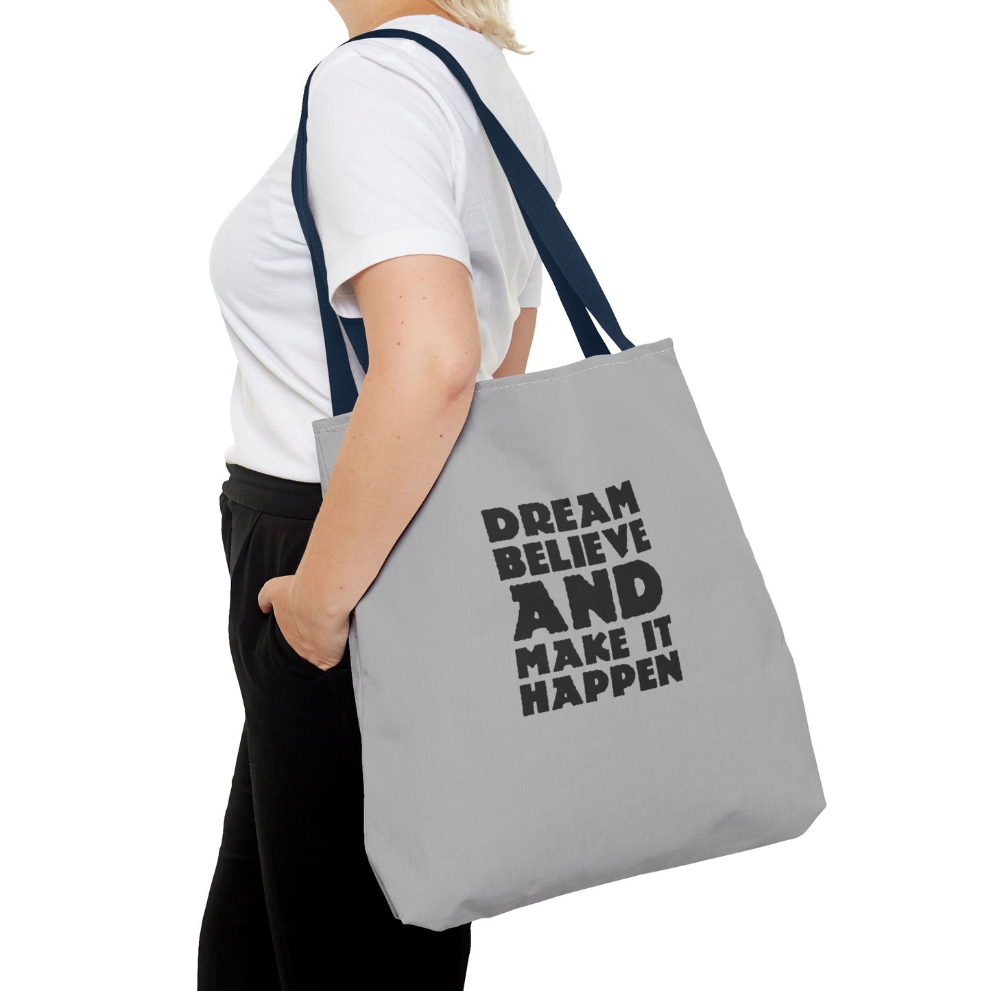 Dream Believe And Make It Happen Tote Bag (AOP)