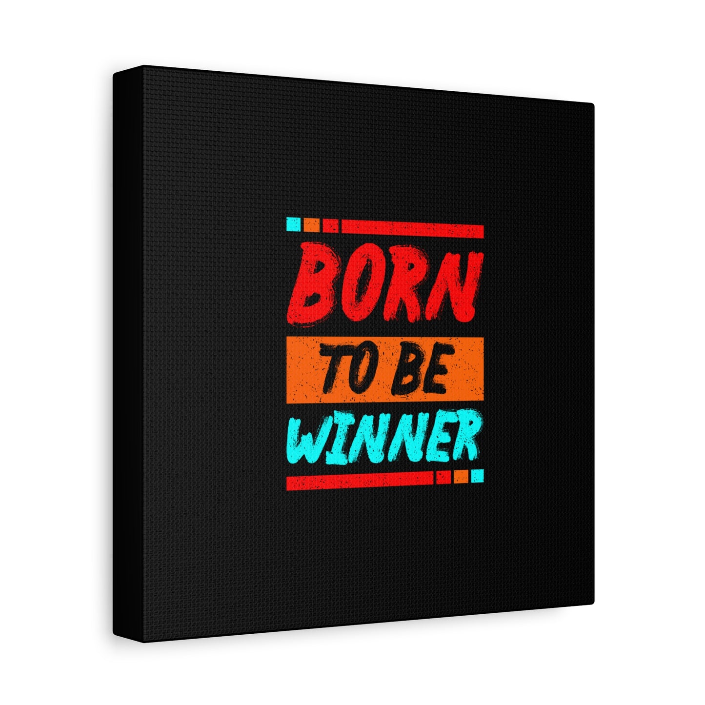 Born To Be Winner Matte Canvas, Stretched, 1.25"