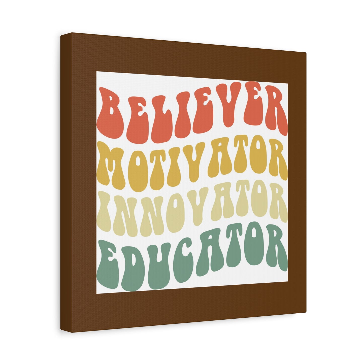 Believer Motivator Innovator Educator Matte Canvas, Stretched, 1.25"