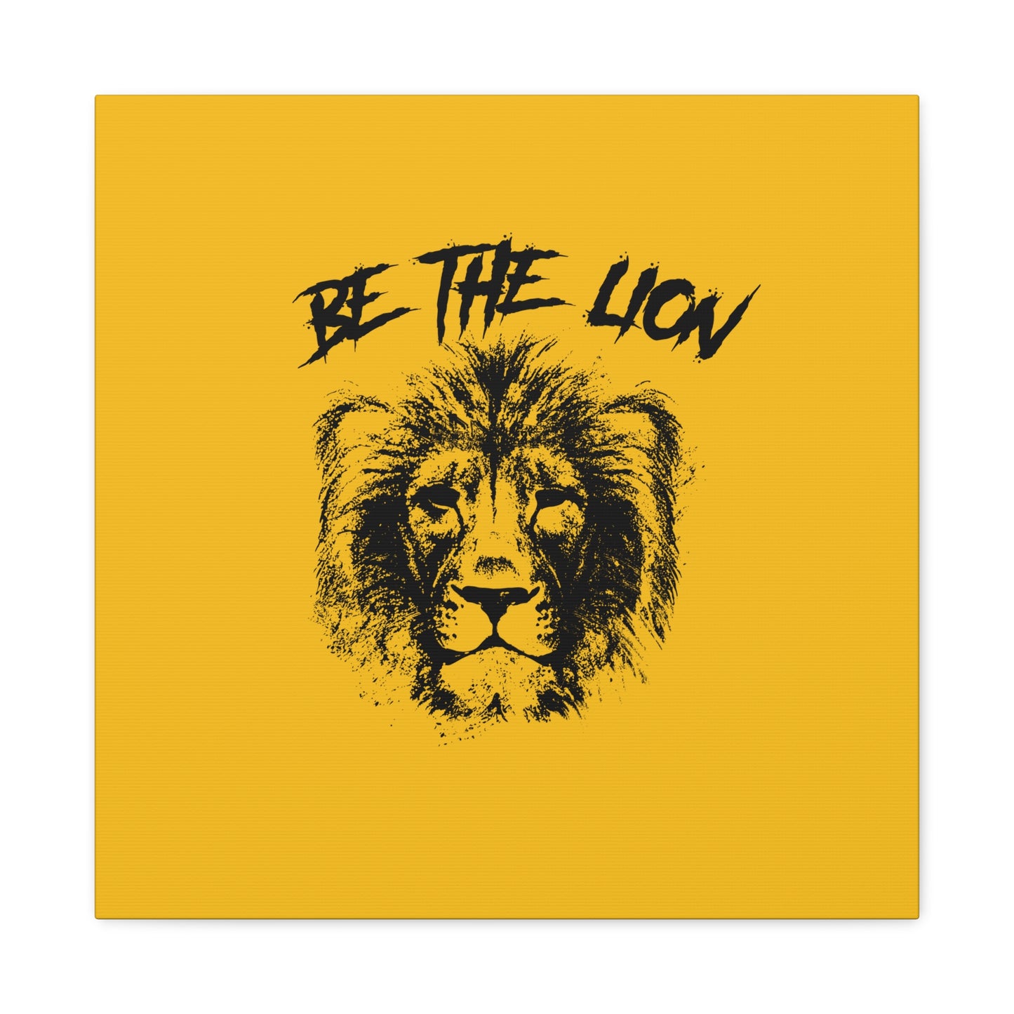 Be The Lion Matte Canvas, Stretched, 1.25"