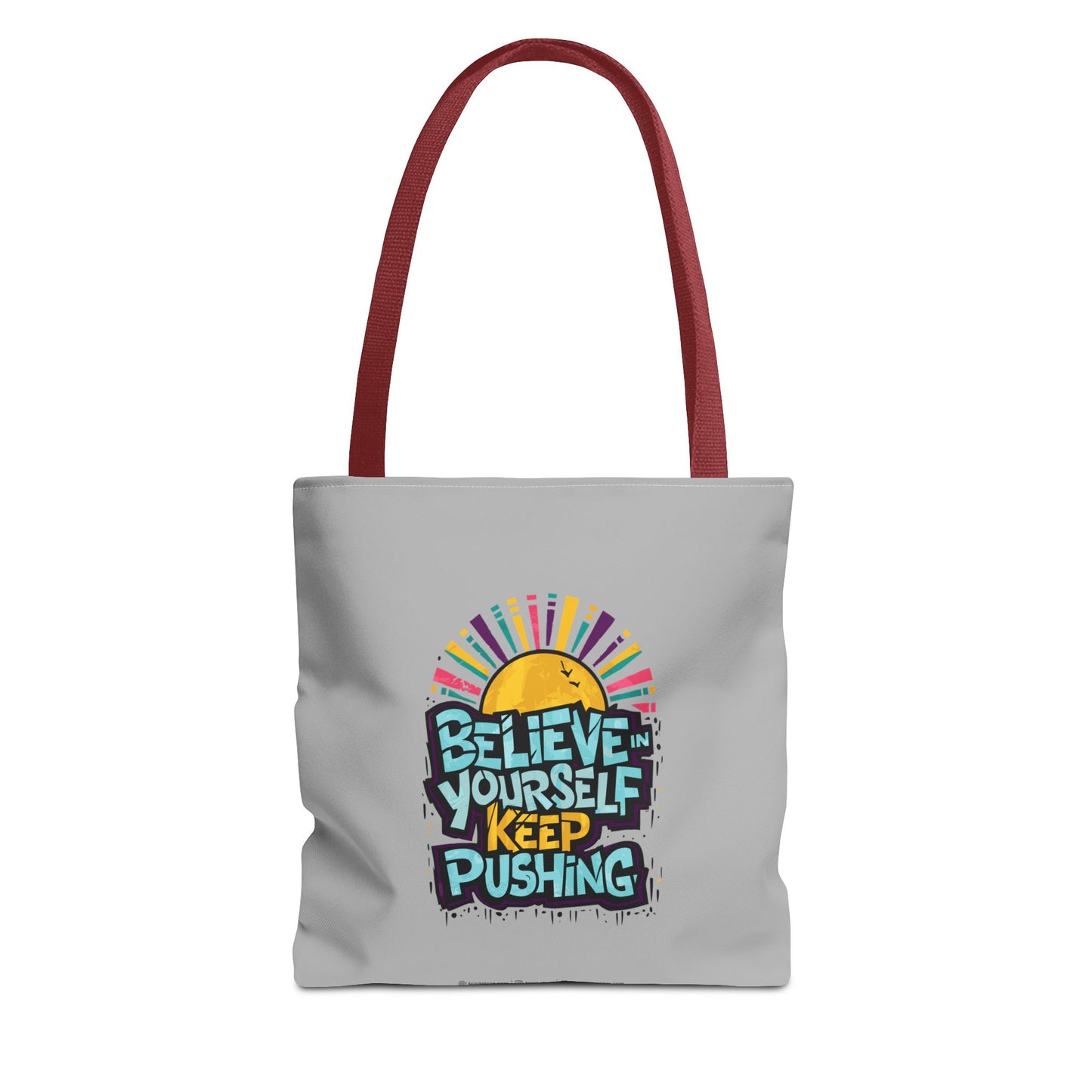 Believe In Yourself Keep Pushing Tote Bag (AOP)