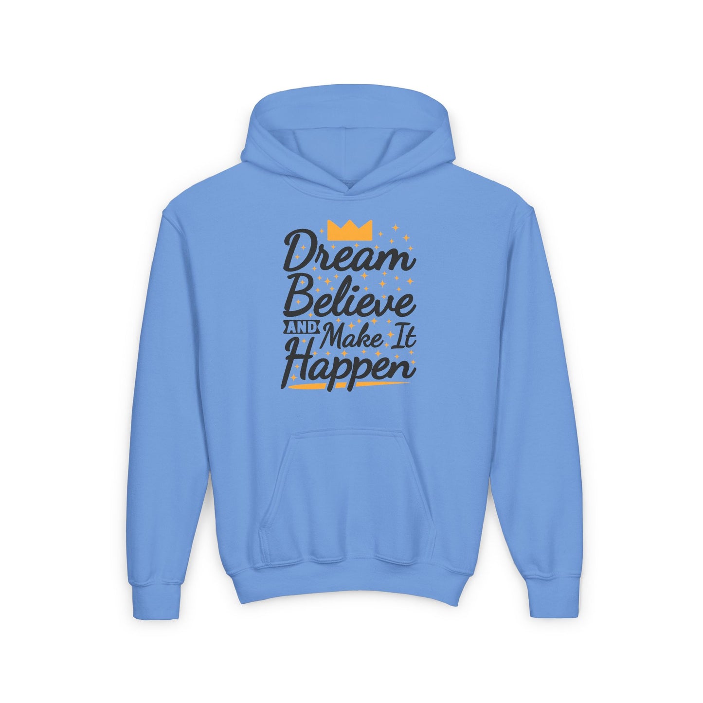 Dream Believe And Make It Happen Youth Heavy Blend Hooded Sweatshirt