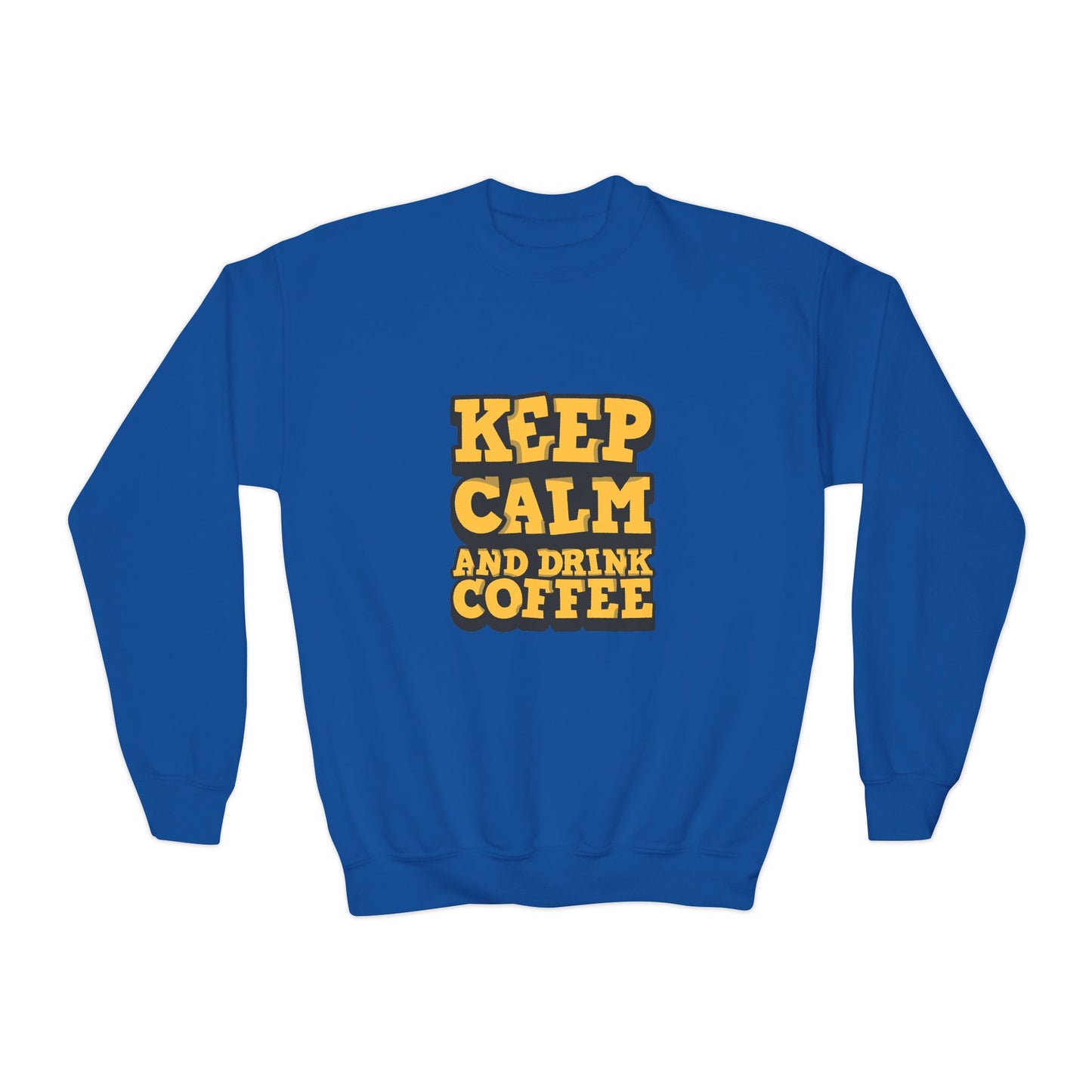 Keep Calm And Drink Coffee Youth Crewneck Sweatshirt
