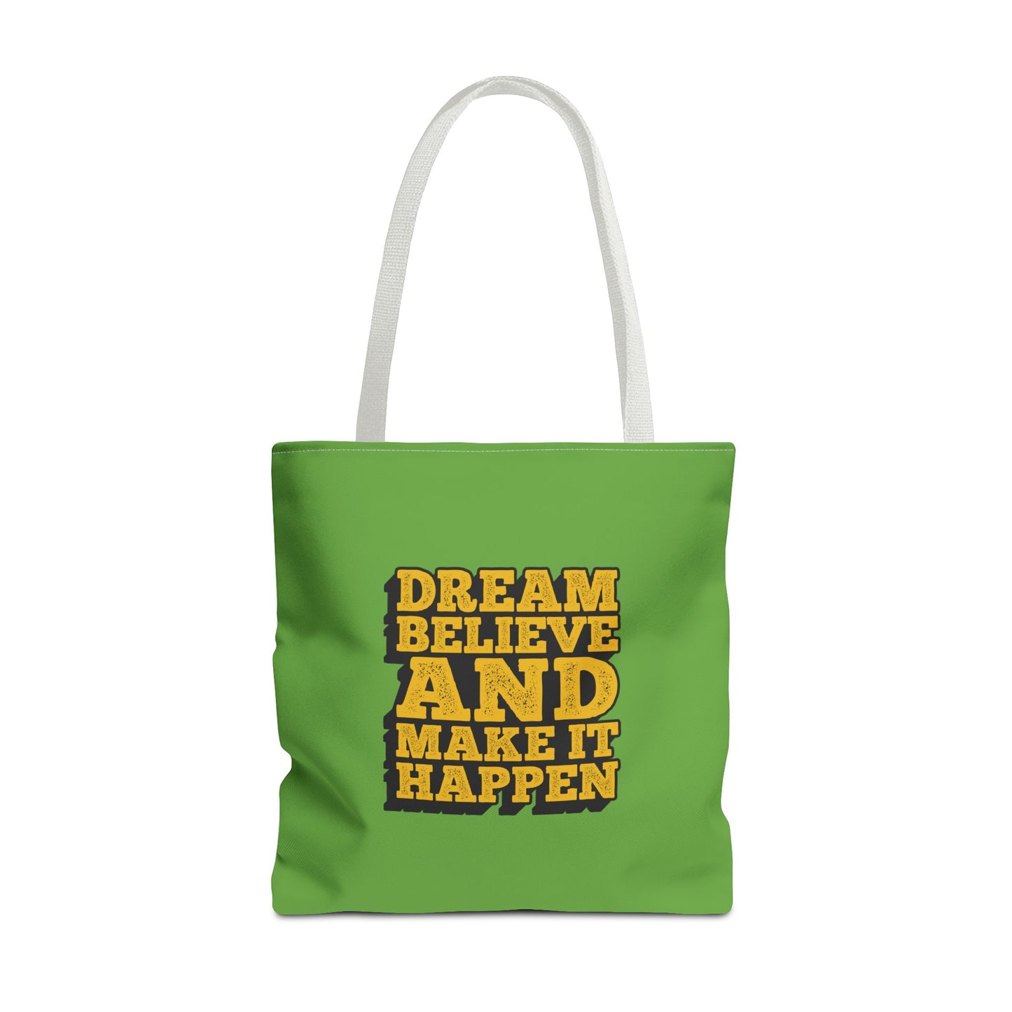 Dream Believe And Make It Happen Tote Bag (AOP)