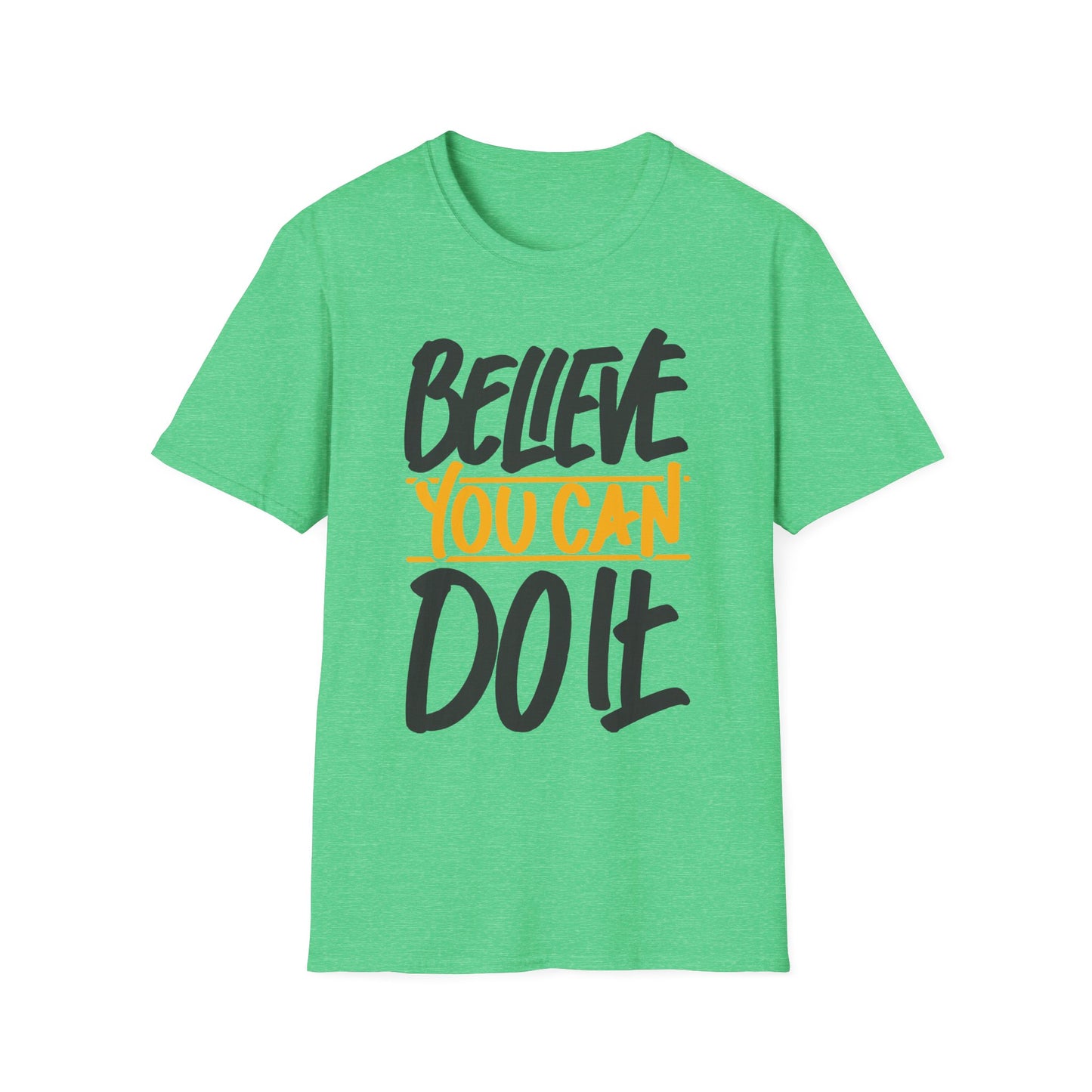 Believe You Can Do It  Unisex Softstyle T-Shirt