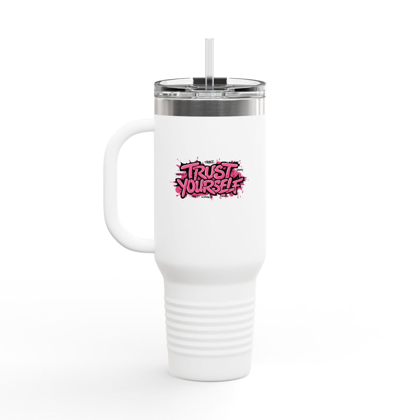 Trust Yourself Insulated Travel Mug, 40oz