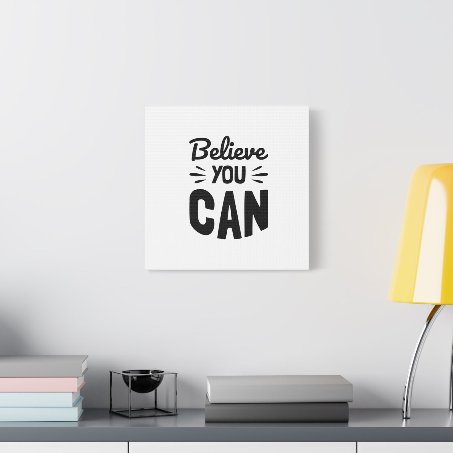 Believe You Can Matte Canvas, Stretched, 1.25"