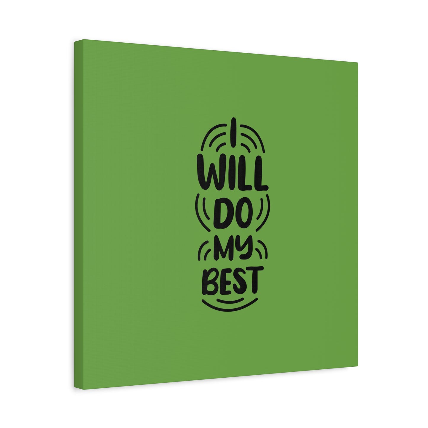 I Will Do My Best Matte Canvas, Stretched, 1.25"