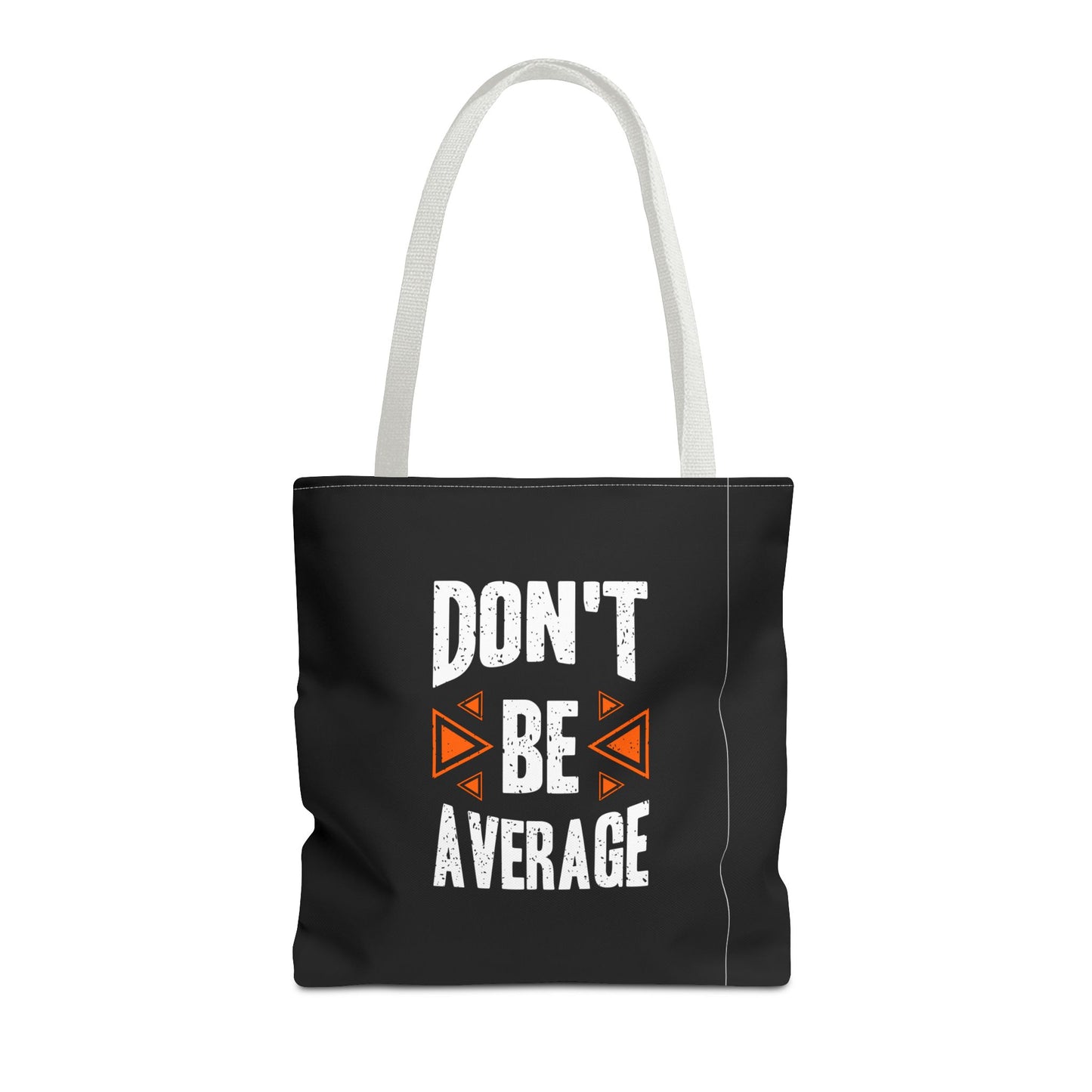 Don't Be Average Tote Bag (AOP)