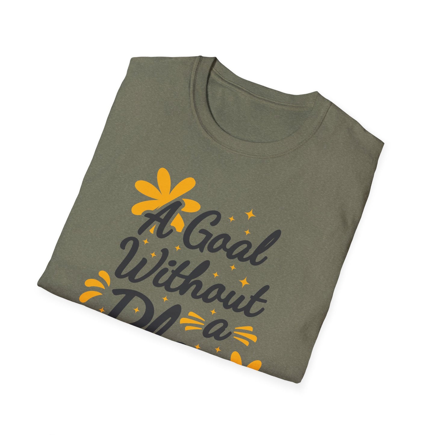 A Goal Without A Plan Is Just A Wish  Unisex Softstyle T-Shirt