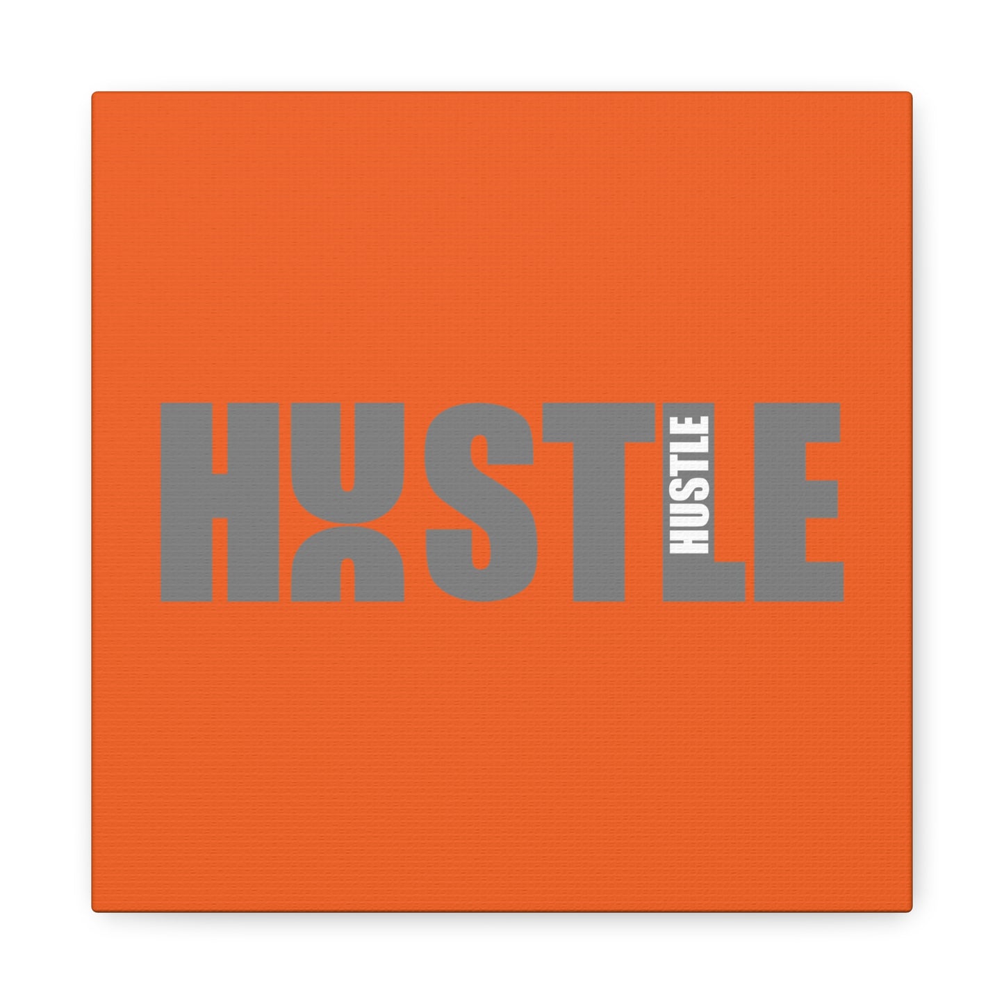 Hustle Matte Canvas, Stretched, 1.25"
