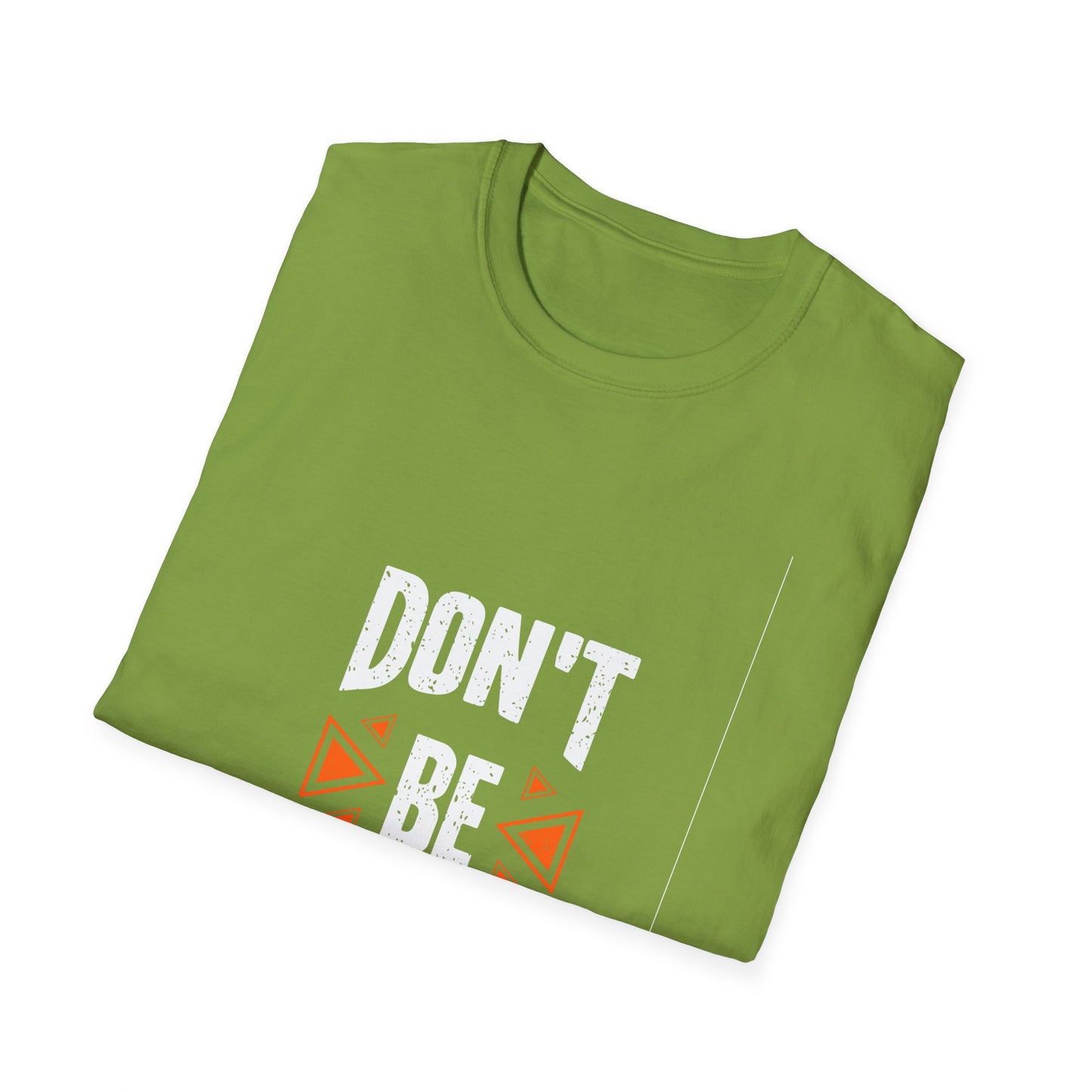 Don't Be Average Unisex Softstyle T-Shirt