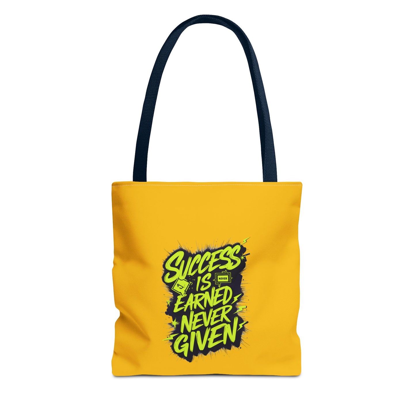 Success Is Never Earned Never Given Tote Bag (AOP)