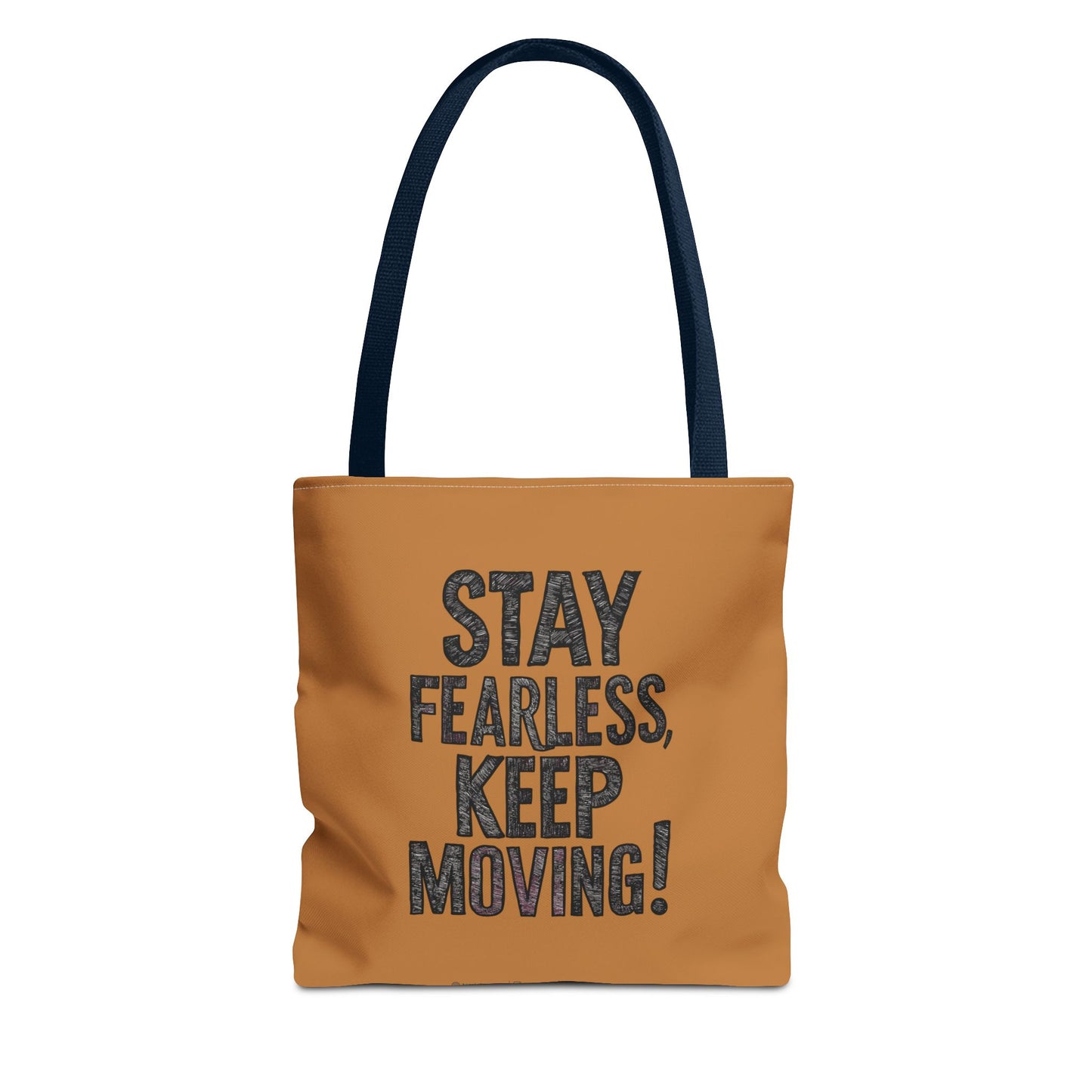 Stay Fearless Keep Moving! Tote Bag (AOP)