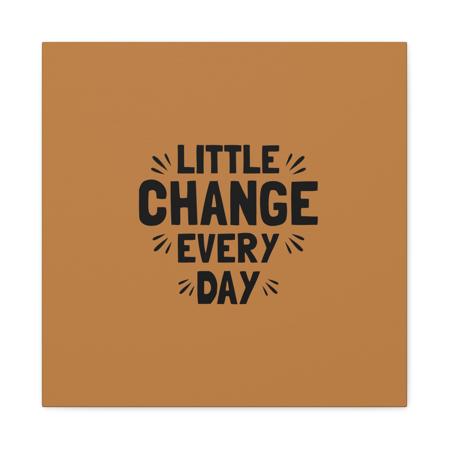 Little Change Everyday Matte Canvas, Stretched, 1.25"